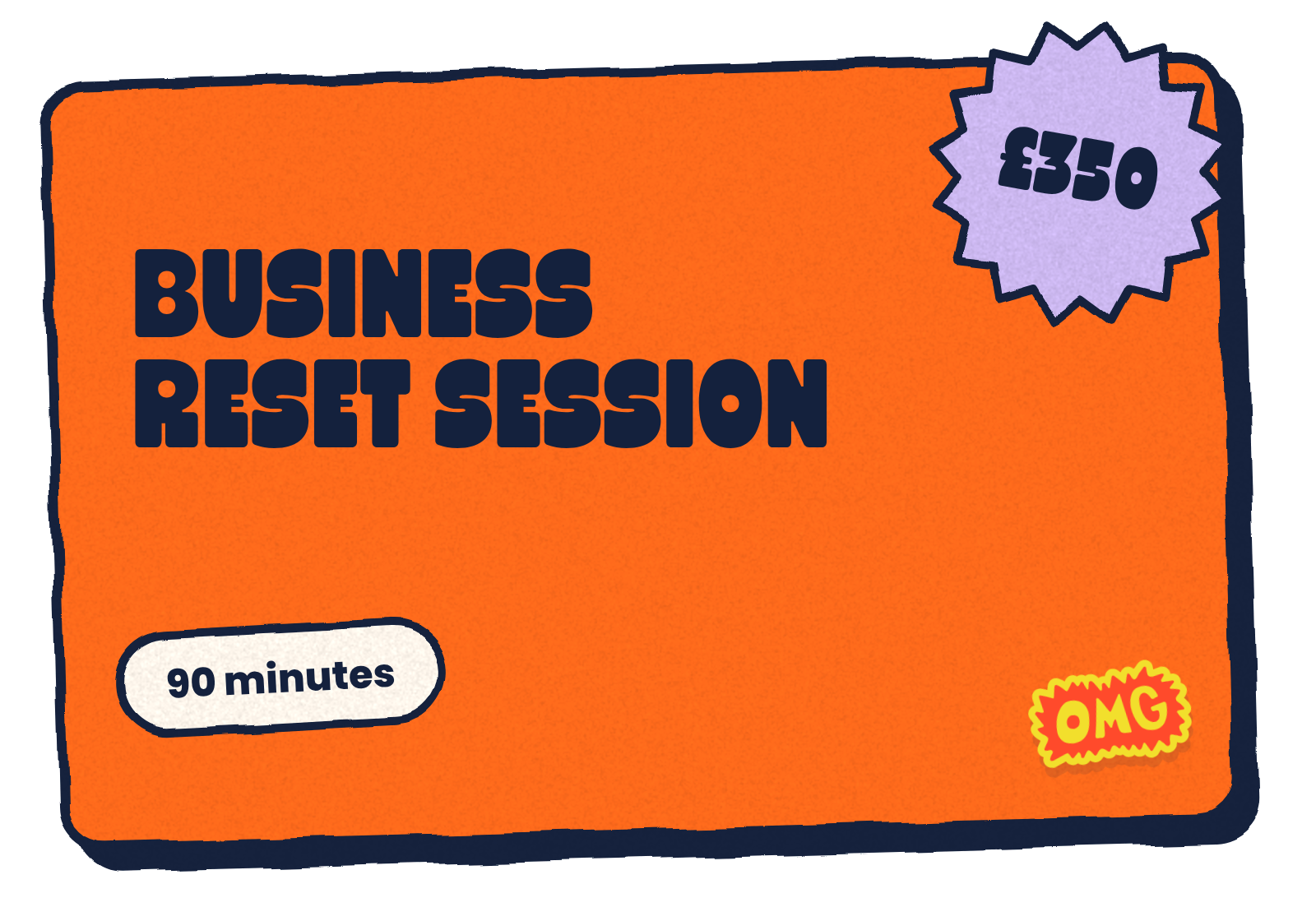 Business Reset Session, £350, 90 minutes