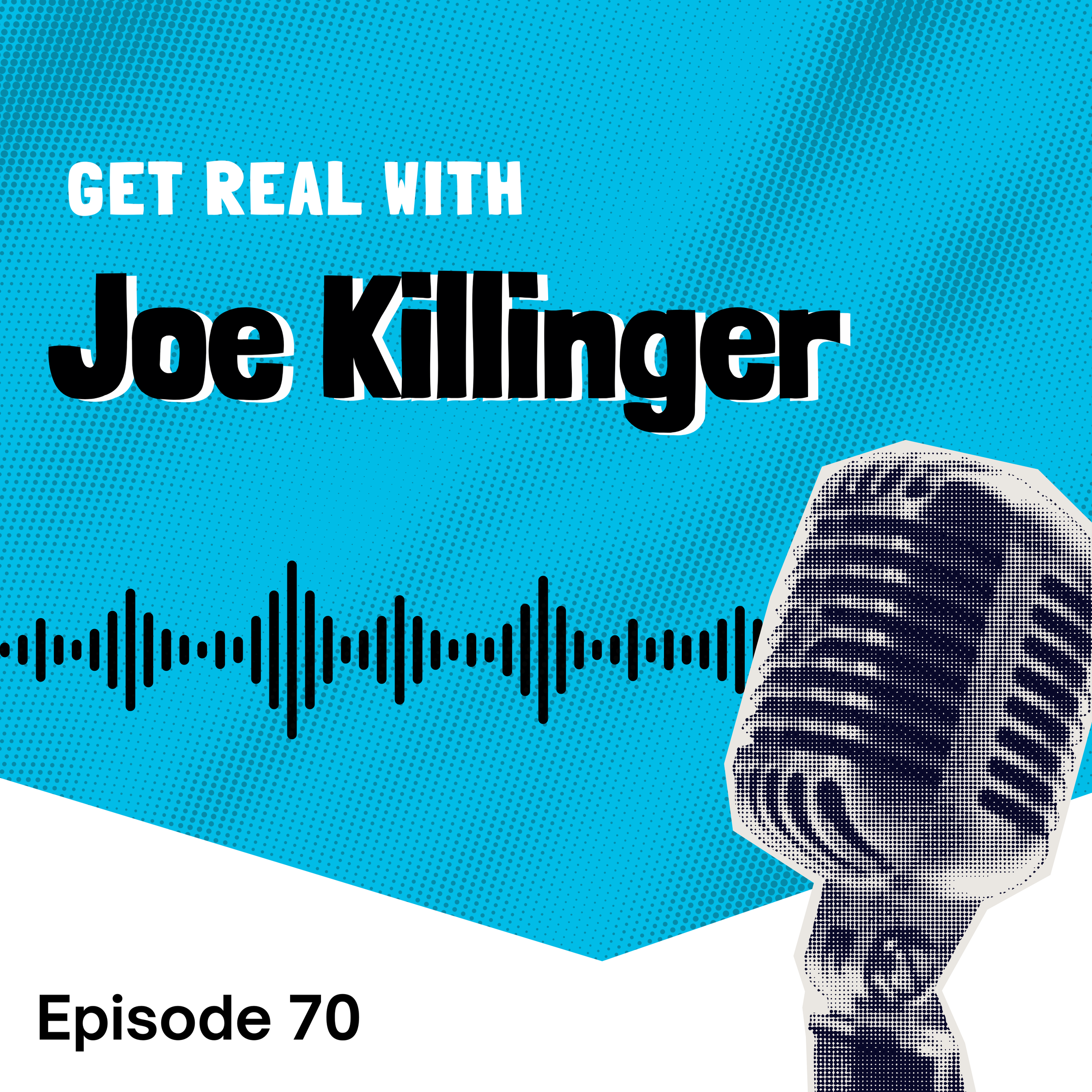 Joe Killinger Get Real Estate Podcast
