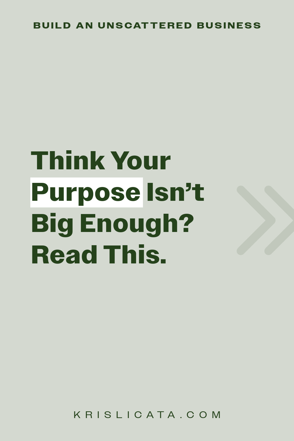 How to Define Your Business Purpose (Even If It Feels Small)