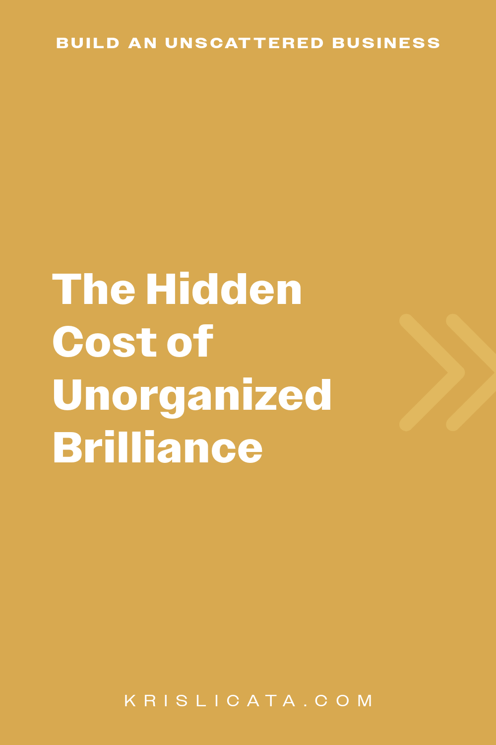 The Hidden Cost of Unorganized Ideas (And How to Fix It)