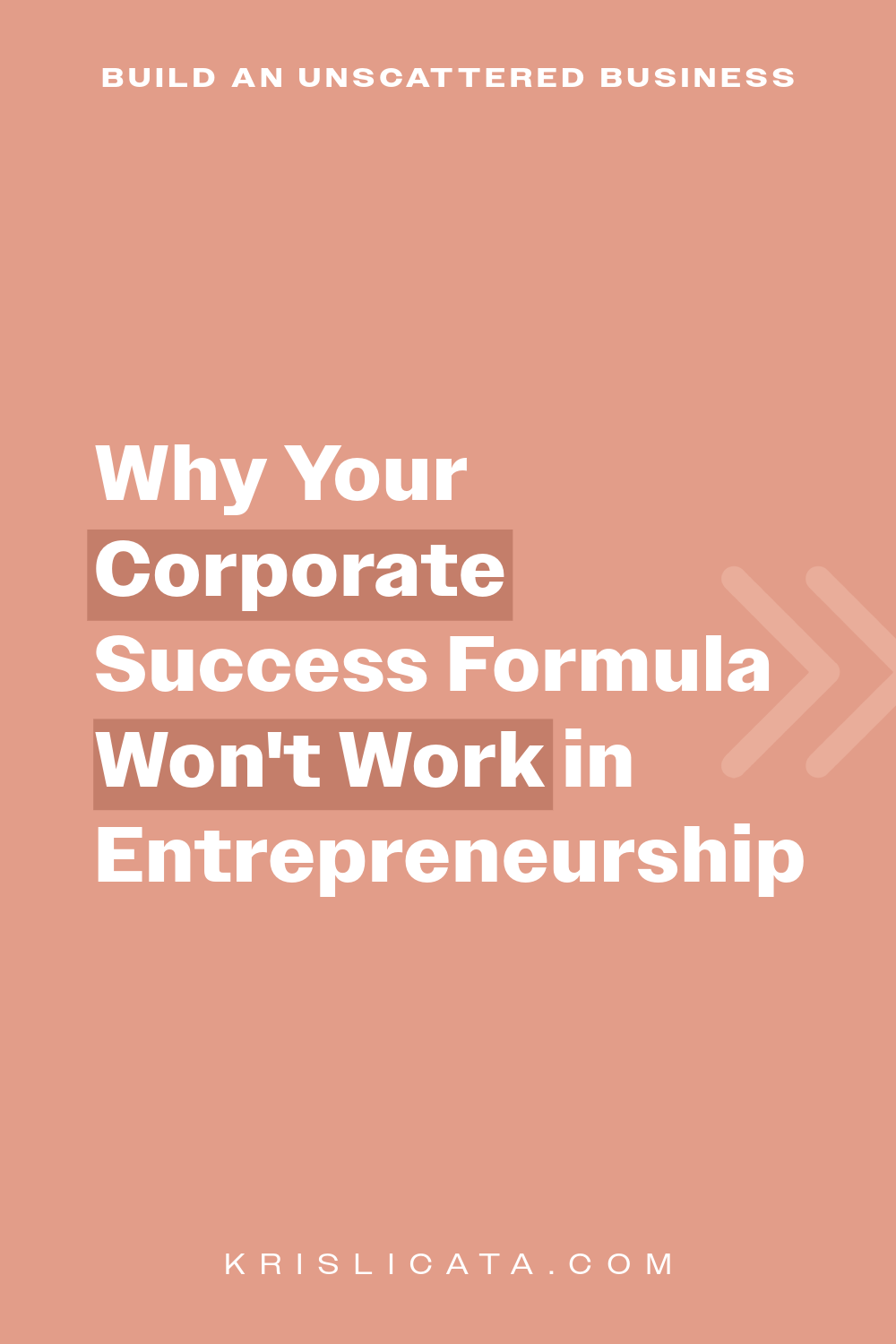 Why Your Corporate Success Formula Won't Work in Entrepreneurship
