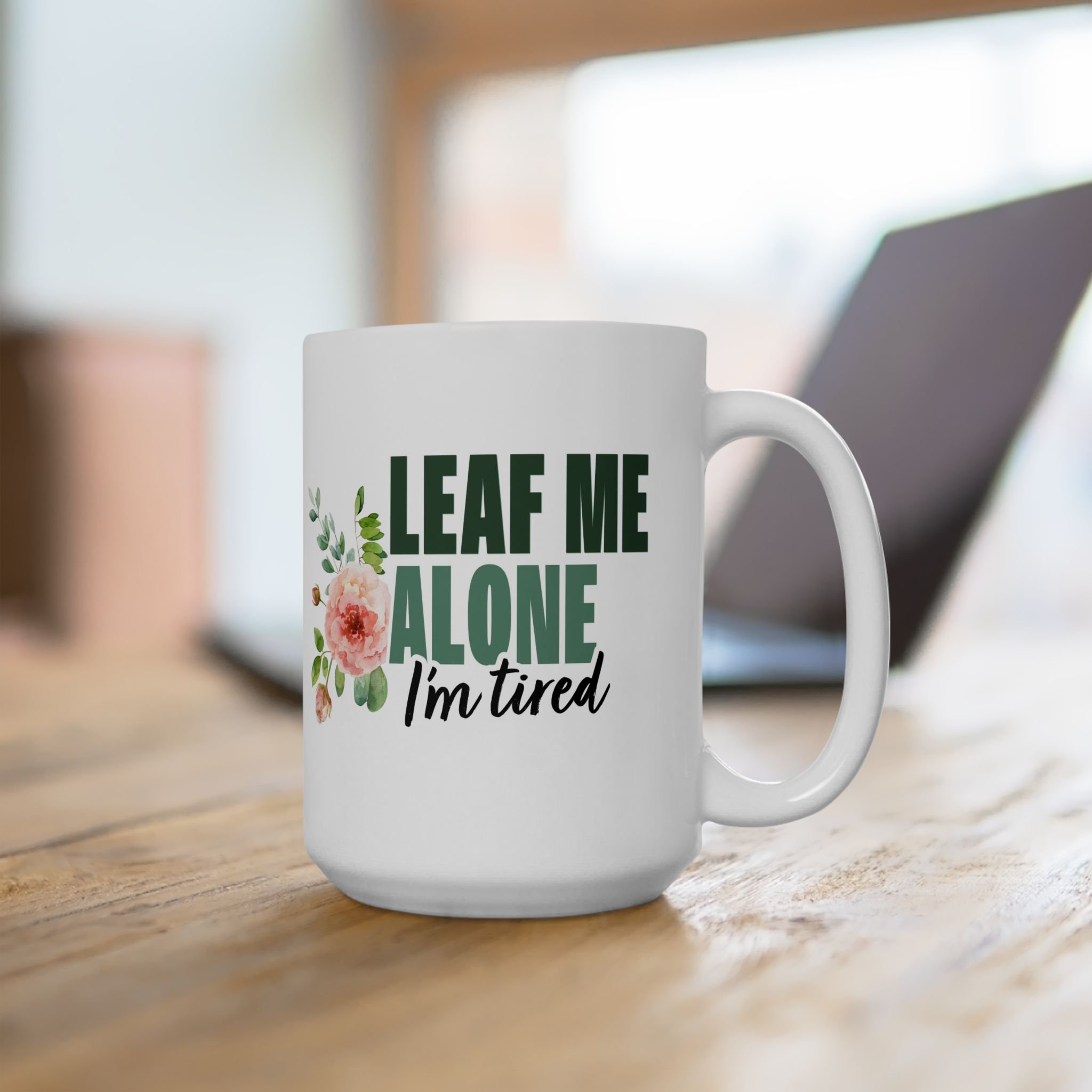 leaf-me-alone-im-tired-mug.jpeg
