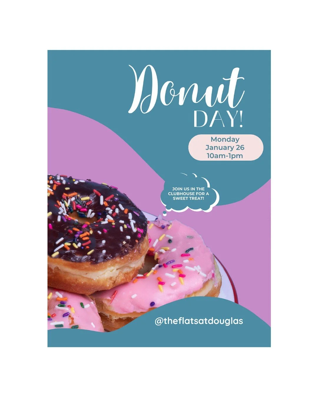 Join us in the clubhouse this Monday, January 26 from 10am-1pm for a sweet treat! Grab a cup of coffee while you're here, too!
We cant wait to see you!
#DonutDay #ResidentEvents #theflatsatdouglas