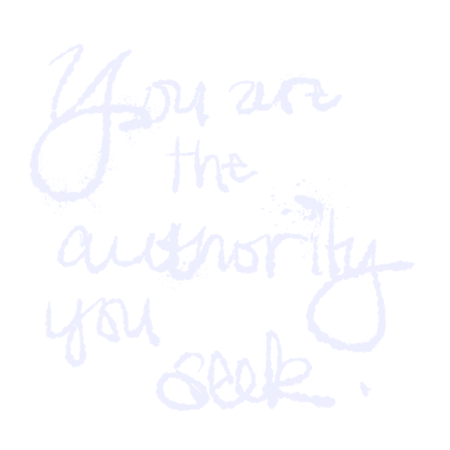 Handwritten quote on black background that reads, "You are the authority you seek."