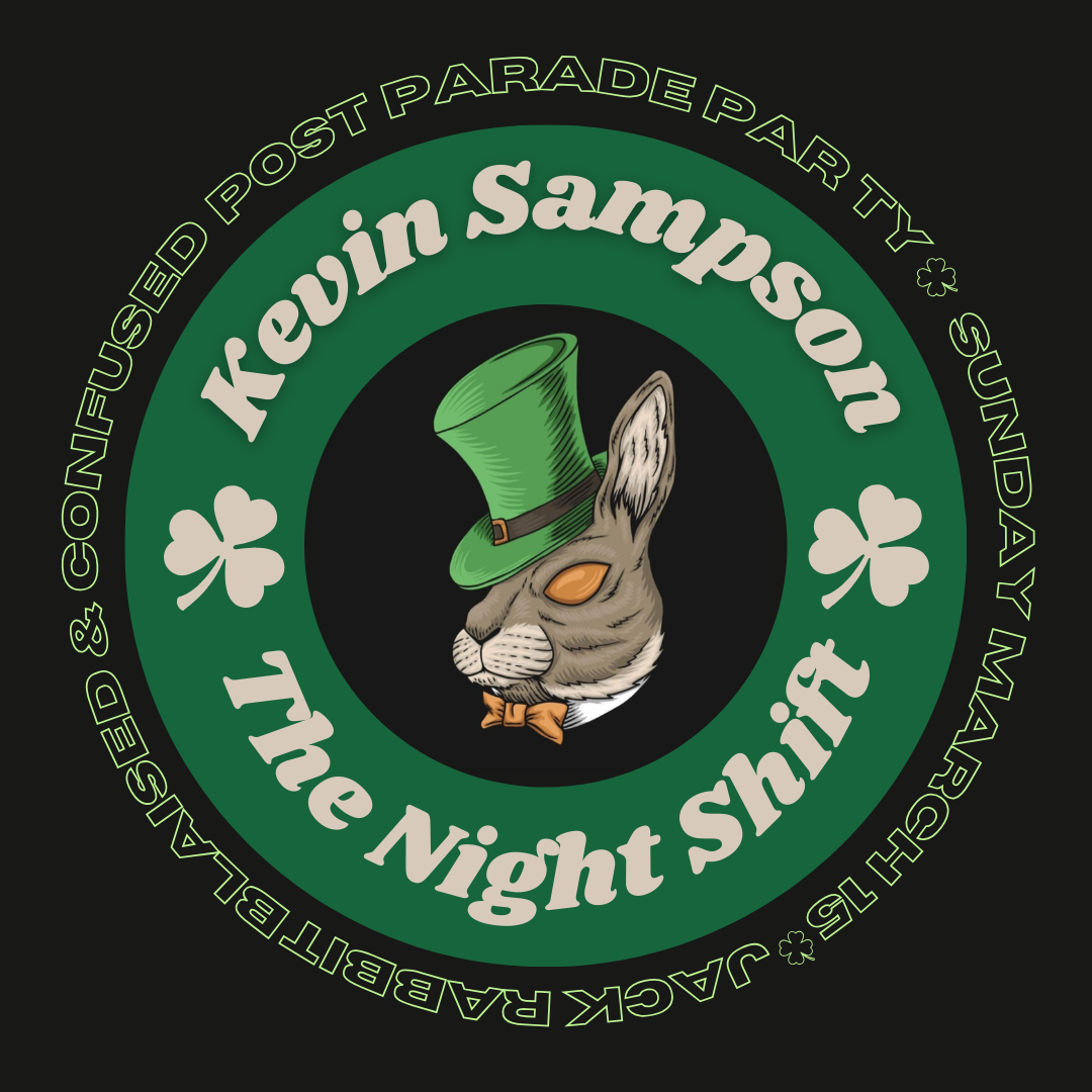 Post St. Paddy's Day Parade Party with Kevin Sampson and the Night Shift & Blaised and Confused
