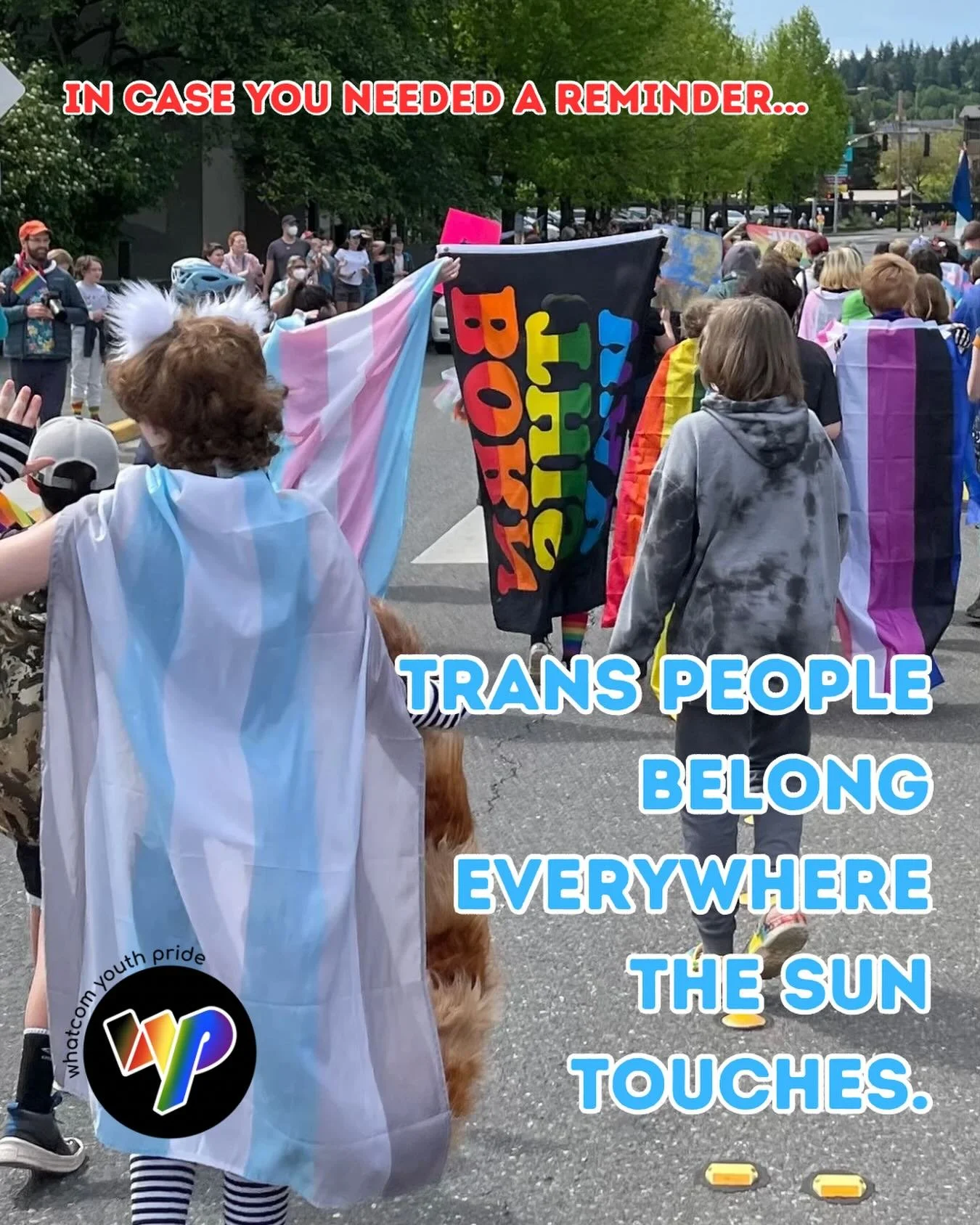 And that includes:
- sports teams
- schools
- government 
- media 
EVERYWHERE! 
#bellingham #whatcomyouthpride #event #lgbtq