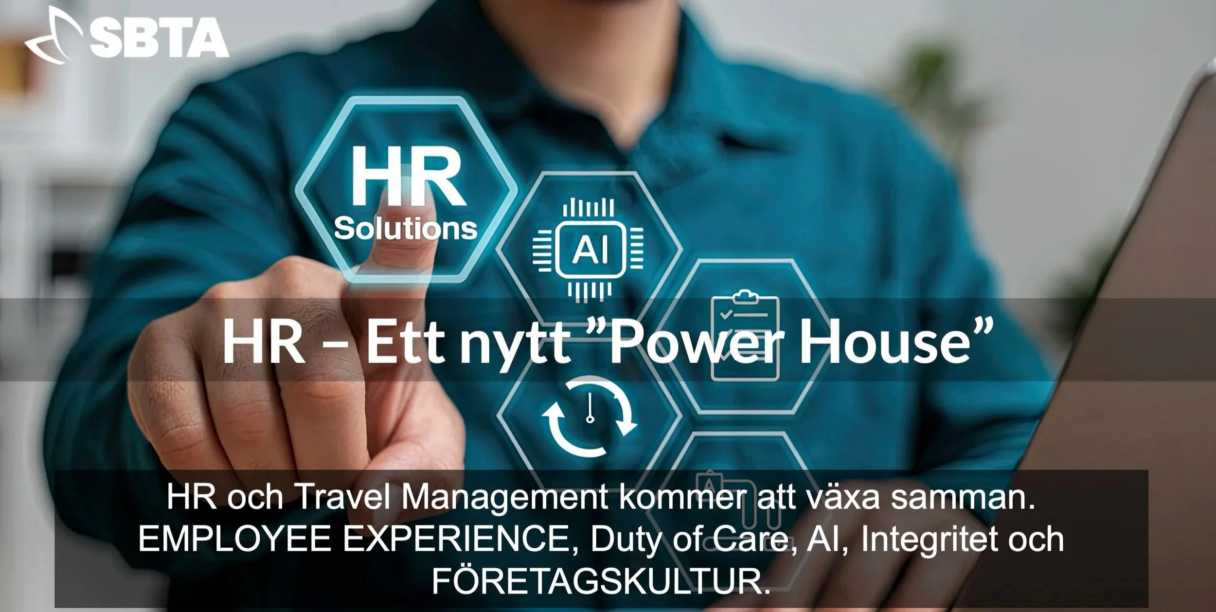 HR är en ny maktfaktor i affärsresandet – men är organisationen redo för ansvaret?