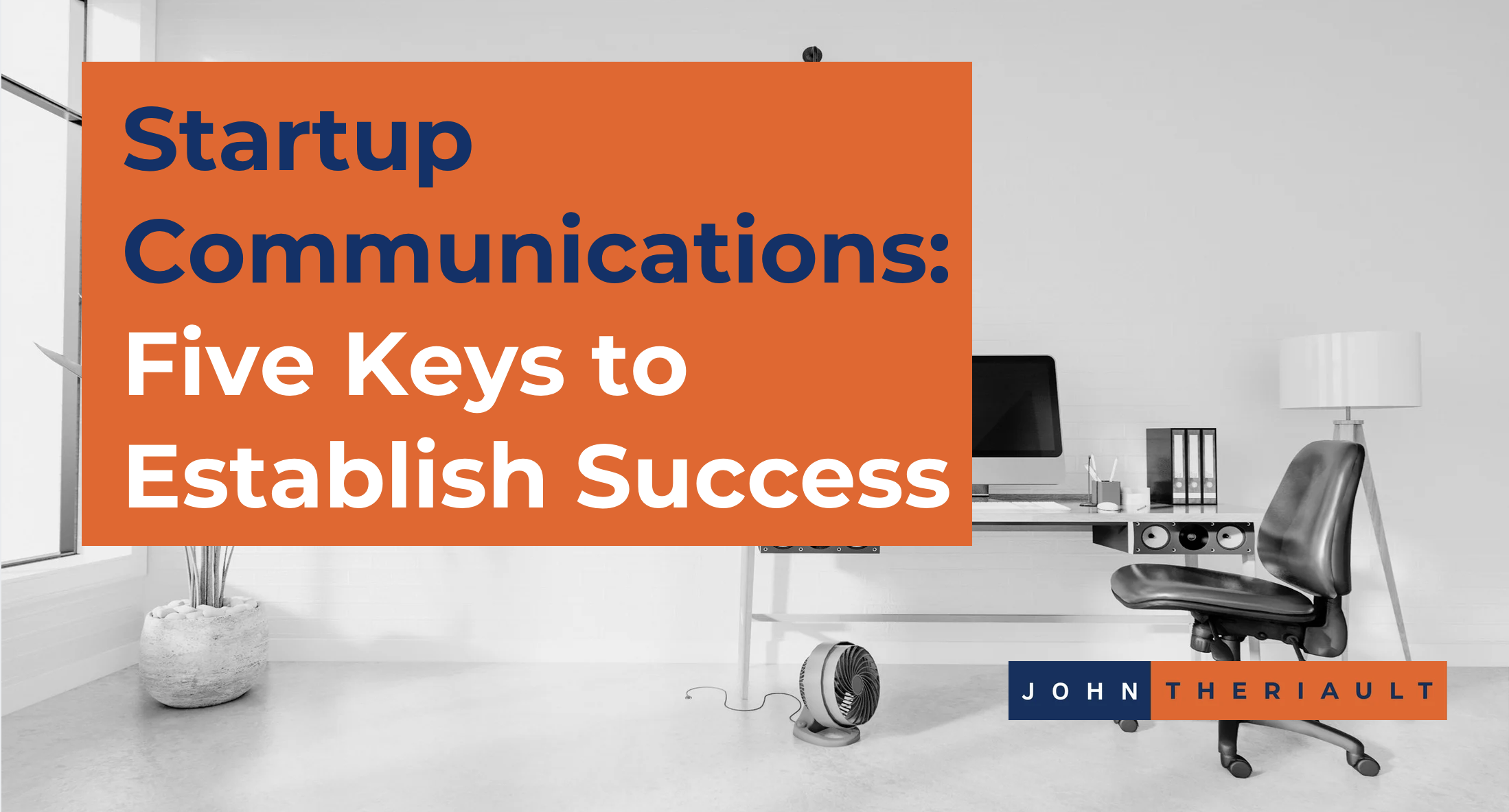 Startup Communications: Five Keys to Establish Success