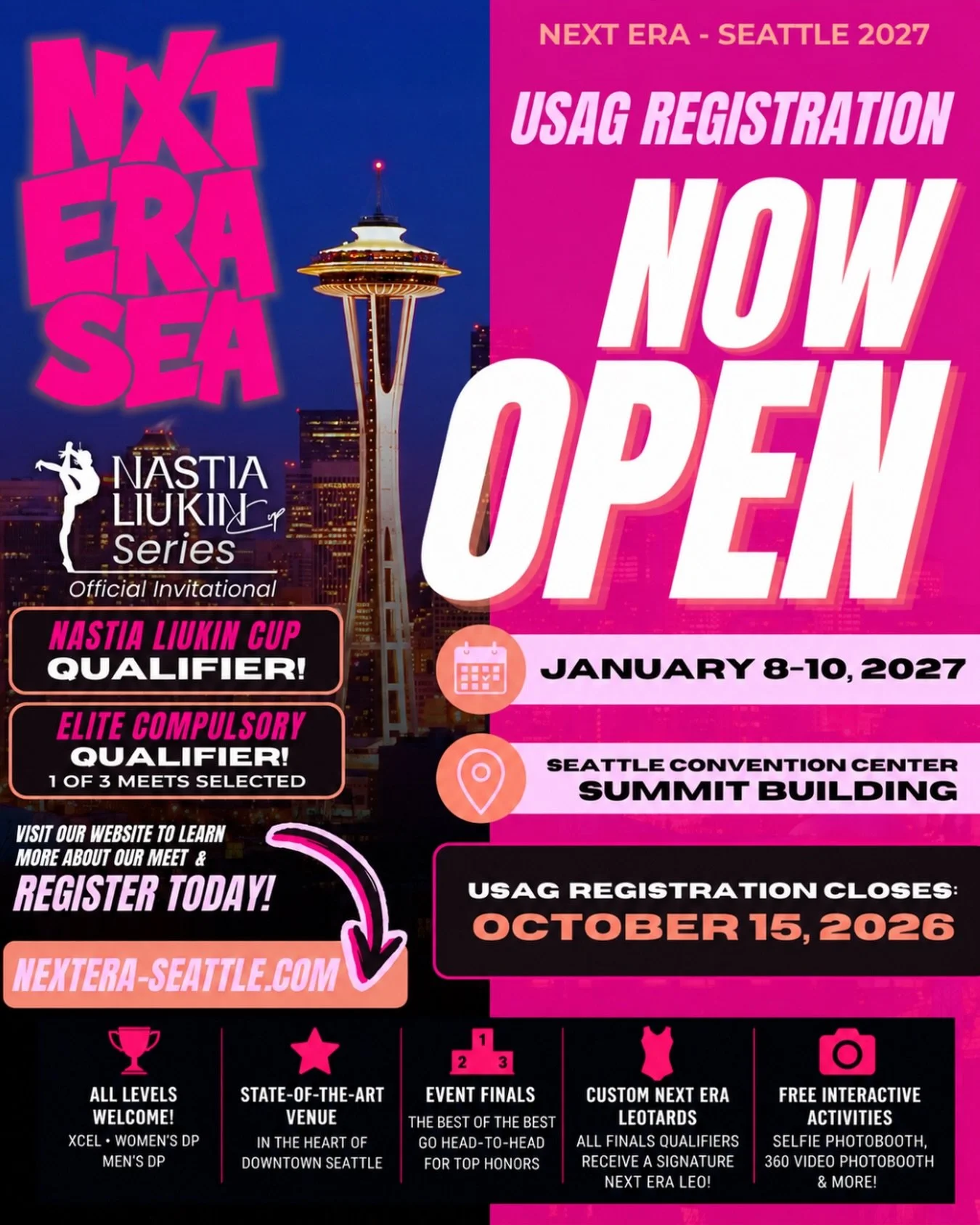 🚨 NEXT ERA - SEATTLE REGISTRATION IS OPEN! 🚨

Registration closes October 15, so don&rsquo;t wait to secure your spot!

📍 Seattle Convention Center Summit Building | Seattle, Washington
📅 January 8&ndash;10, 2027

⭐️ Nastia Liukin Cup Qualifier
O