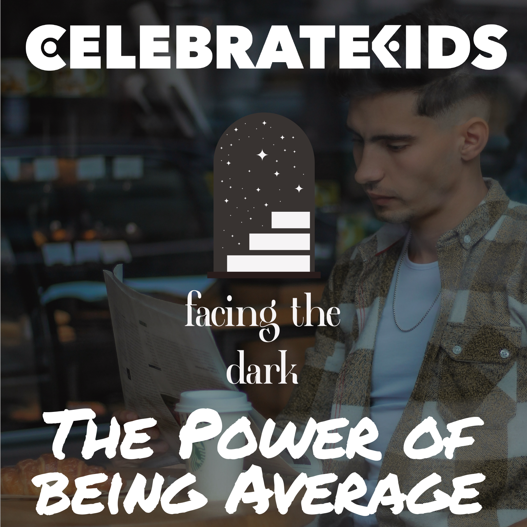 Celebrate Average: The Secret to Raising Happy Kids