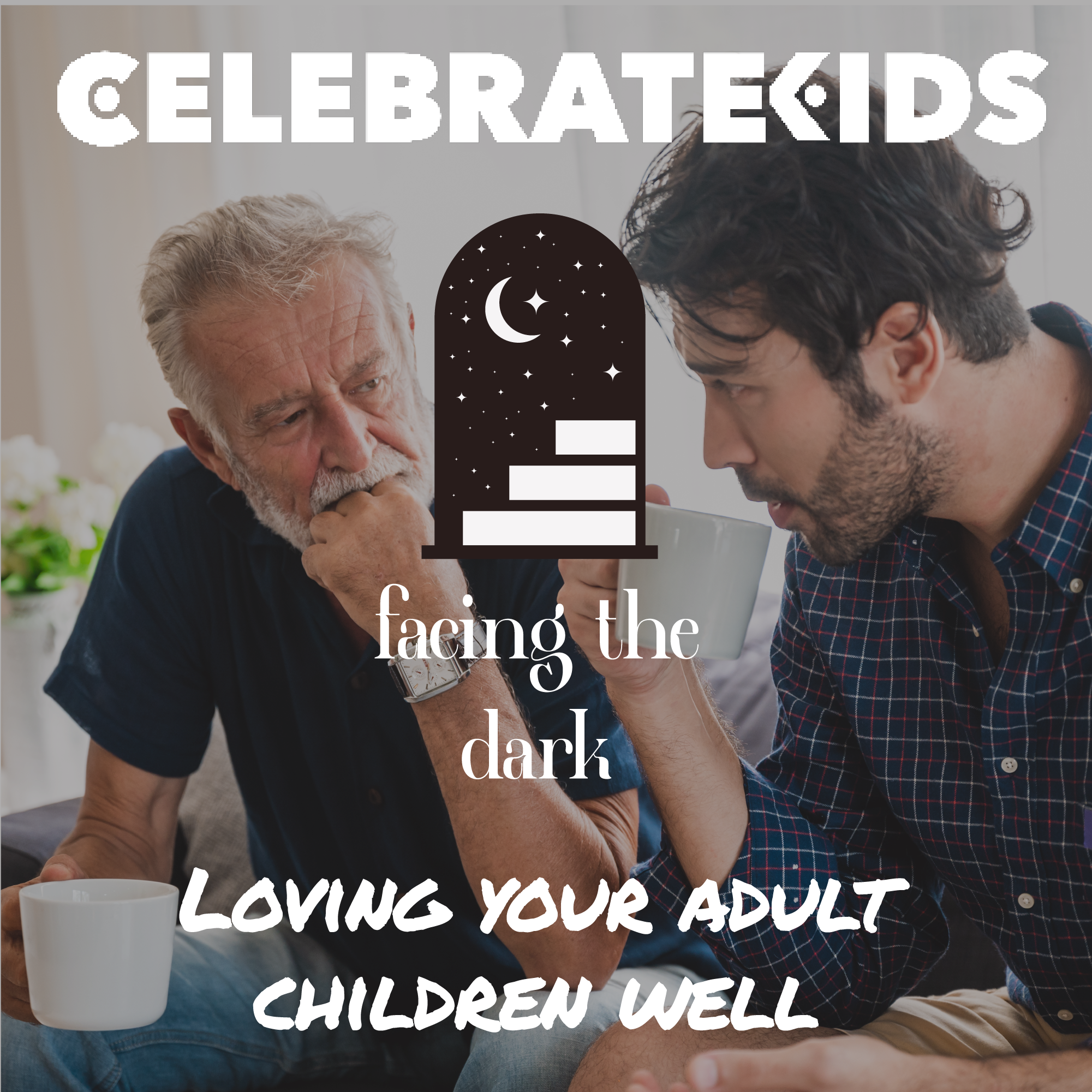 When Your Kids Grow Up, but the Relationship Still Matters