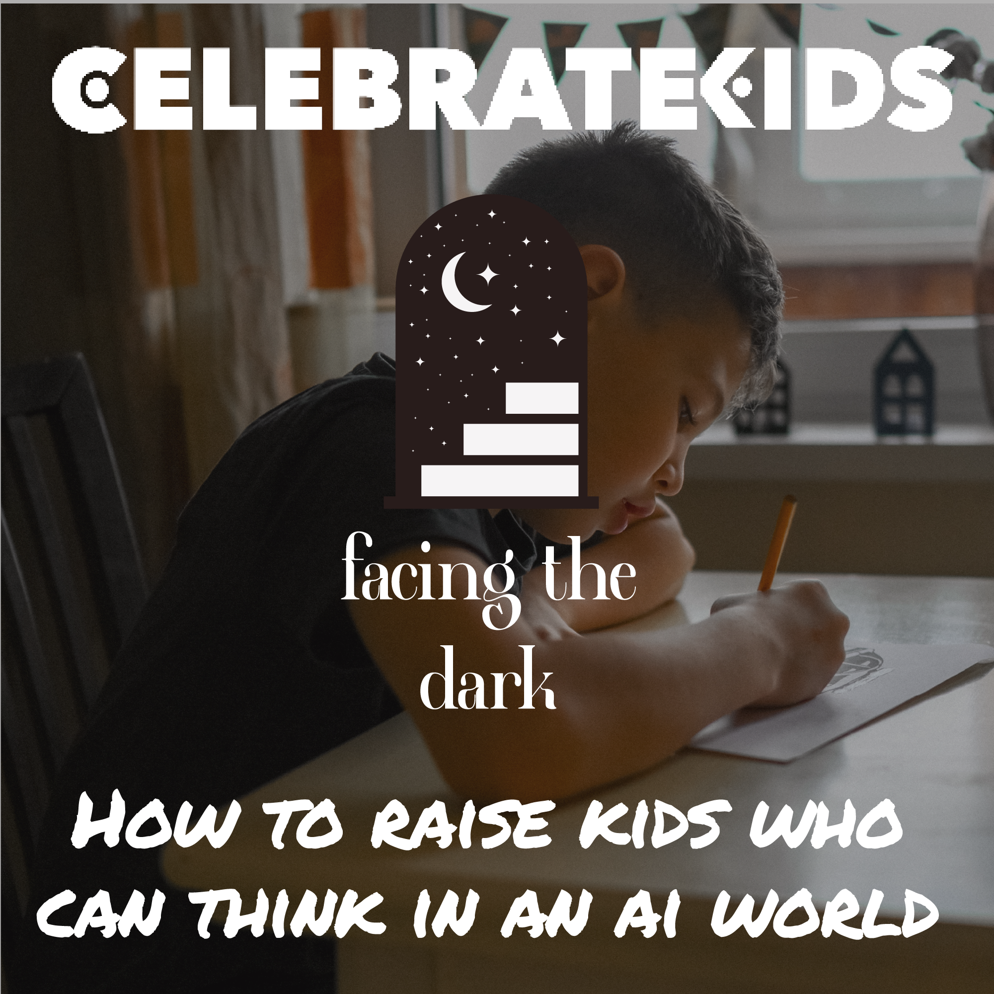 Raising Kids Who Can Still Think, Try, Wonder, and Grow in an AI World