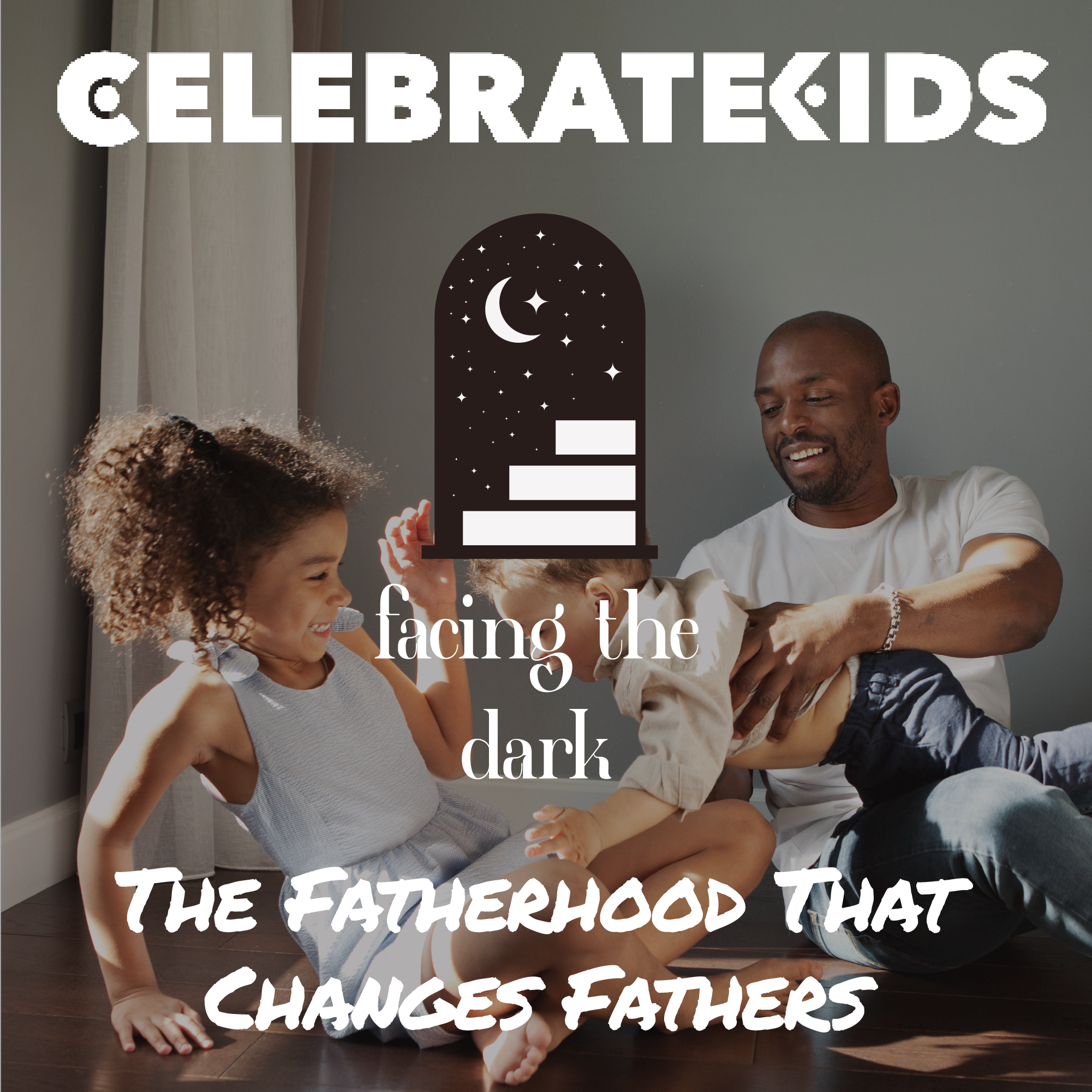 Fatherhood Changes Fathers Too