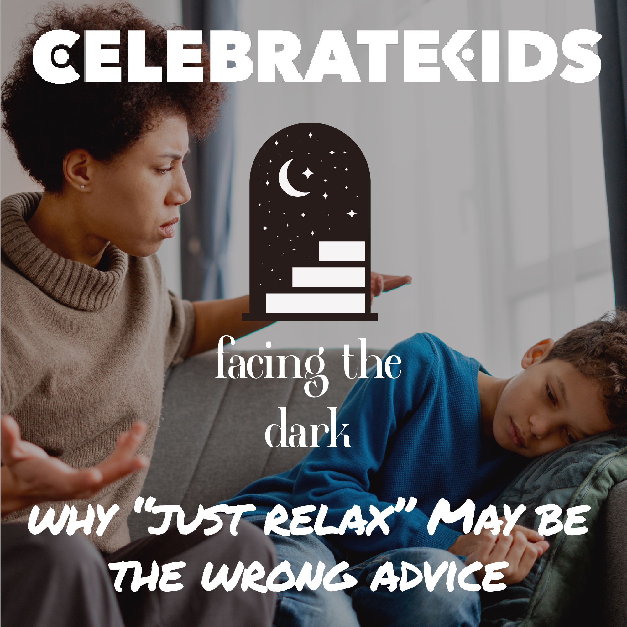 Don’t Tell Them to Calm Down: Help Them Feel Safe Enough to Let Go