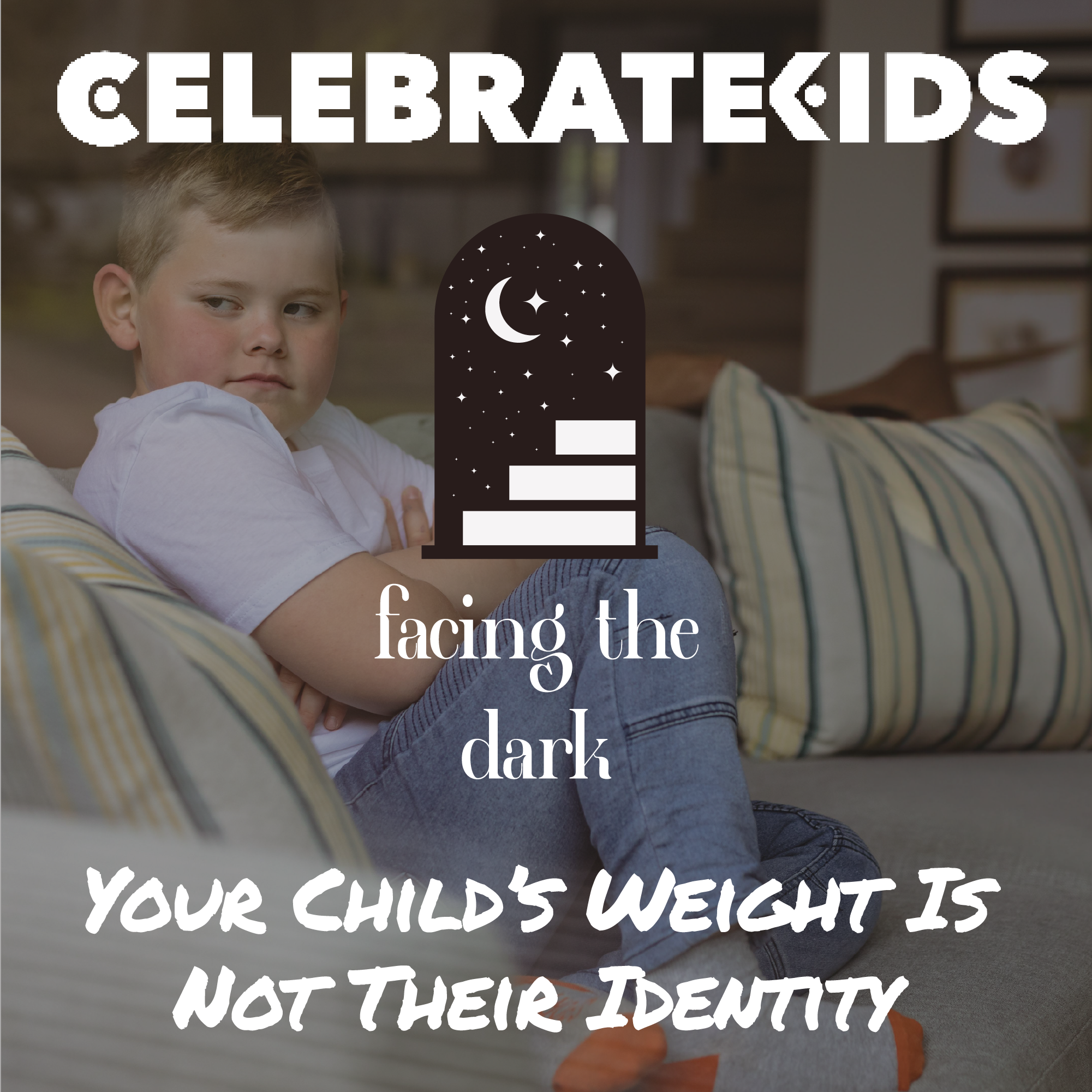 Your Child’s Weight Is Not Their Identity
