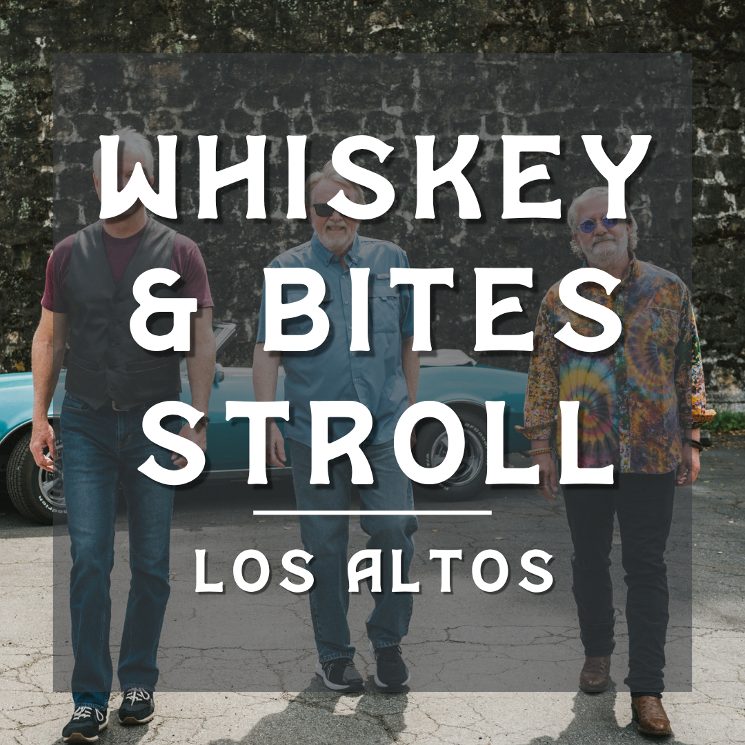 Los Altos Whiskey &amp; Bites Stroll