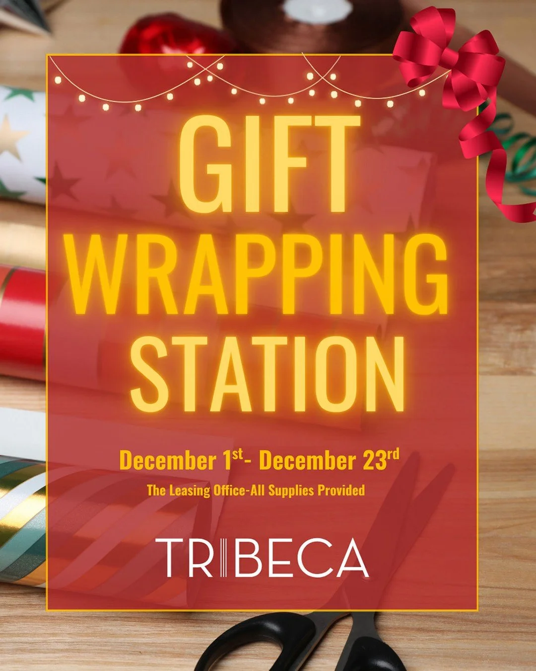 Happy Holidays Tribeca! Need some extra wrapping supplies? Come on down to the office for a complimentary gift-wrapping station! Wrapping paper, tags, tape, ribbons, and holiday joy are all included now through December 23rd.