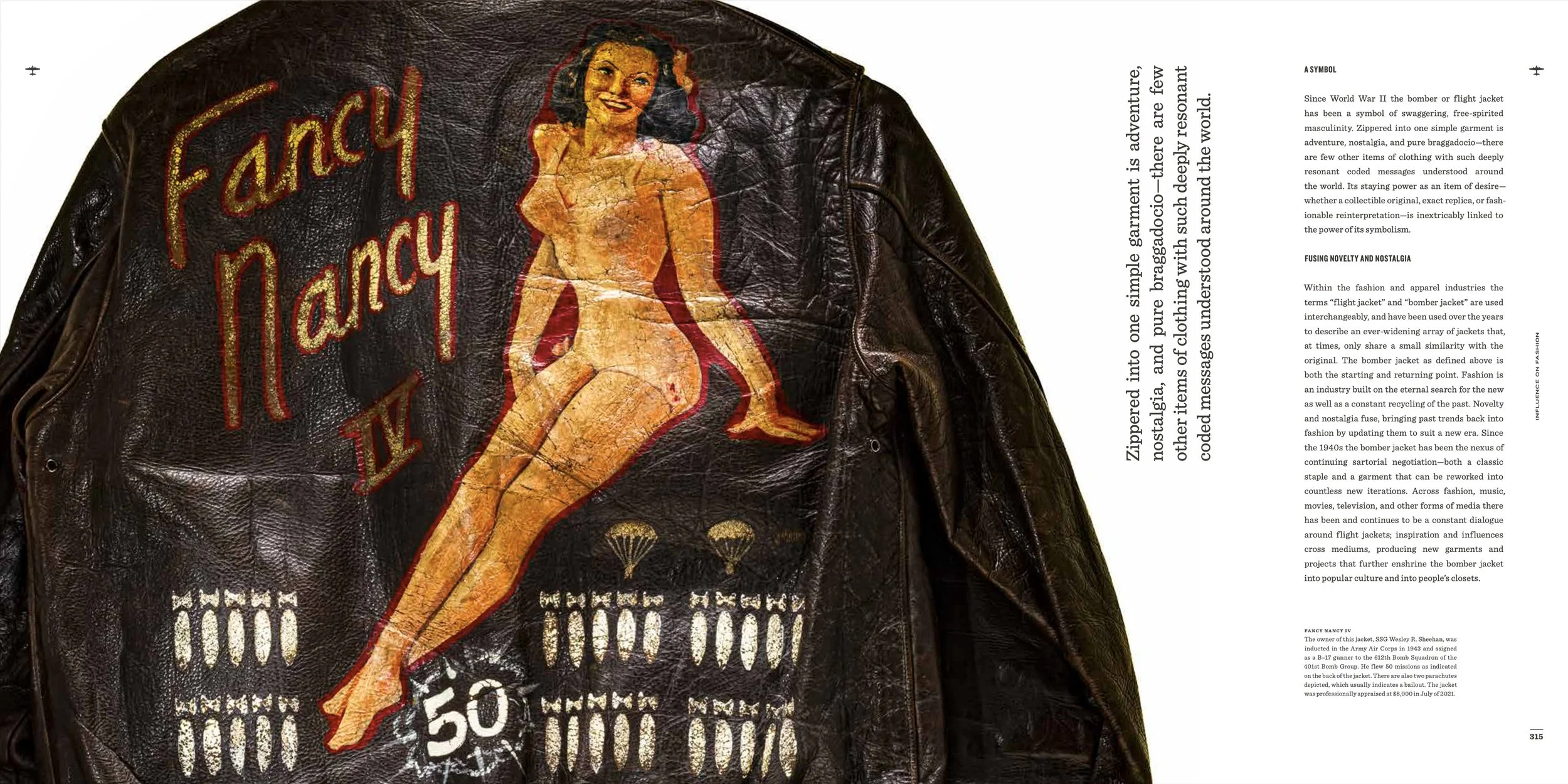 A WWII era A-2 leather "bomber jacket" with painted pin-up style woman and red lettering that reads "Fancy Nancy IV" on the back.  Created for the book "Bomber Boys: WWII Flight Jacket Art" by John Slemp.