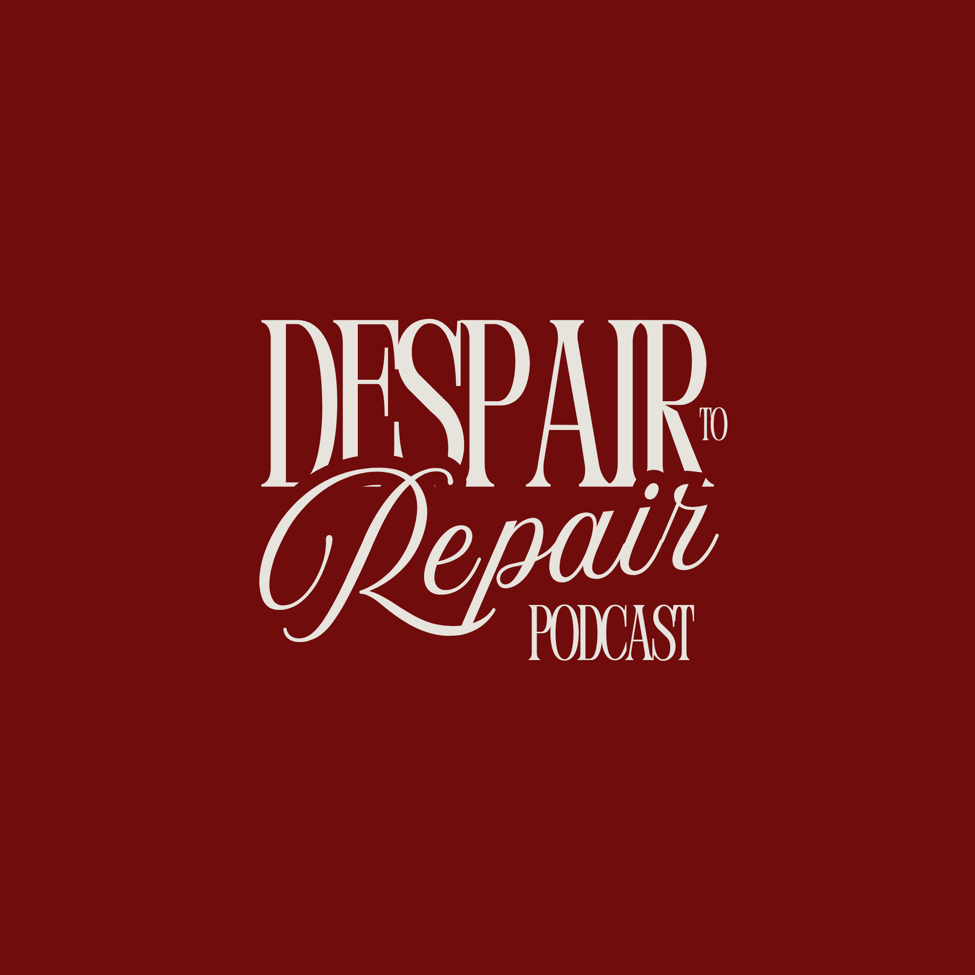 despair to repair