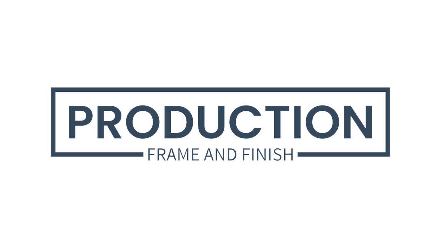Production Frame and Finish