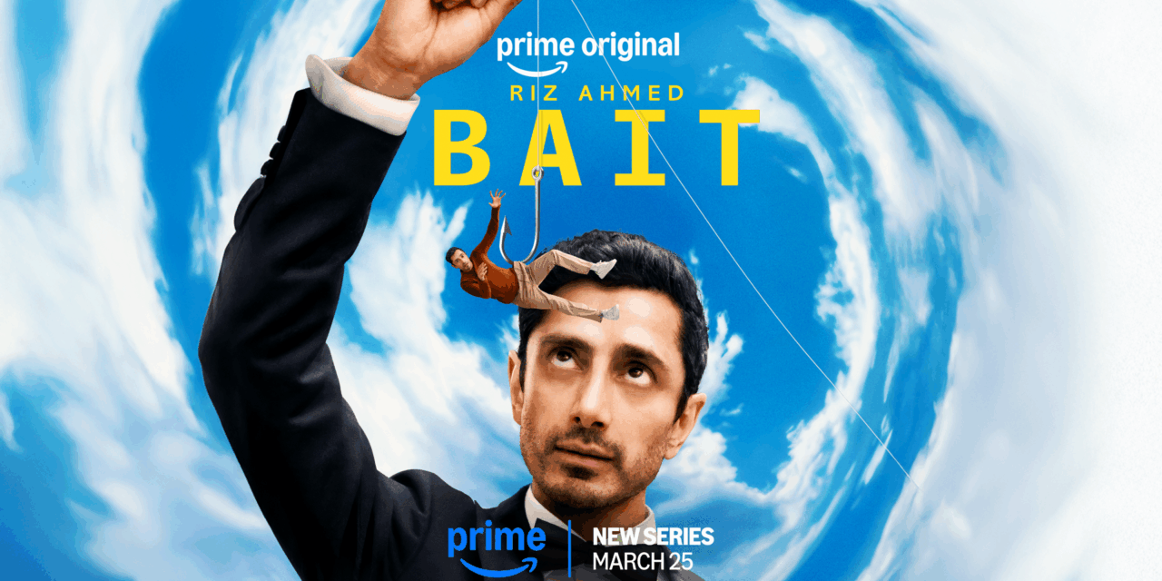BAIT [RIZ AHMED] - AMAZON PRIME VIDEO