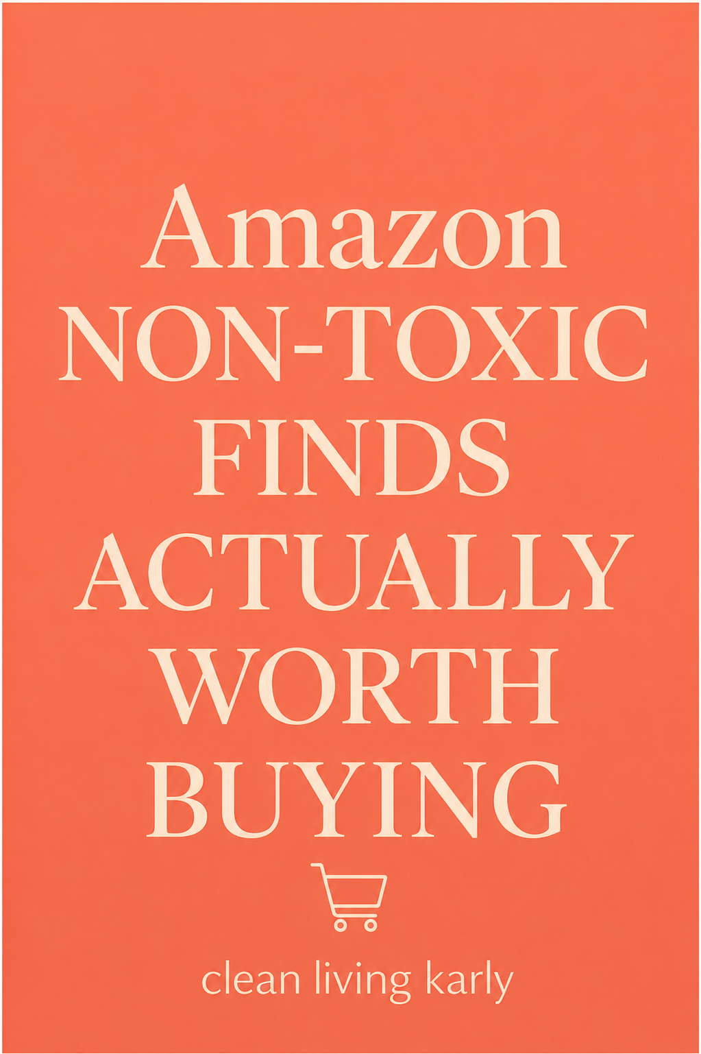 Amazon Non-Toxic Finds Actually Worth Buying
