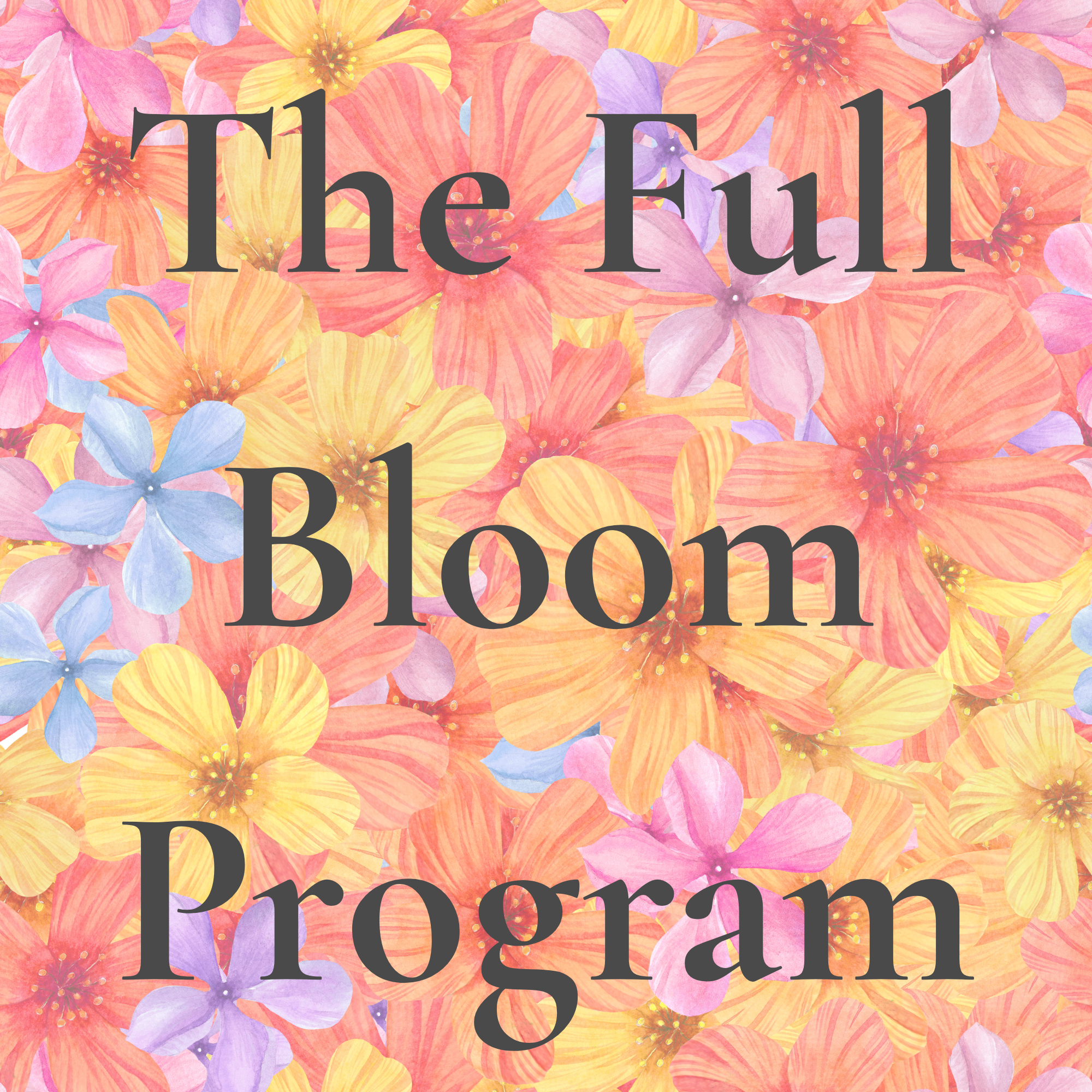The Full Bloom Coaching Program