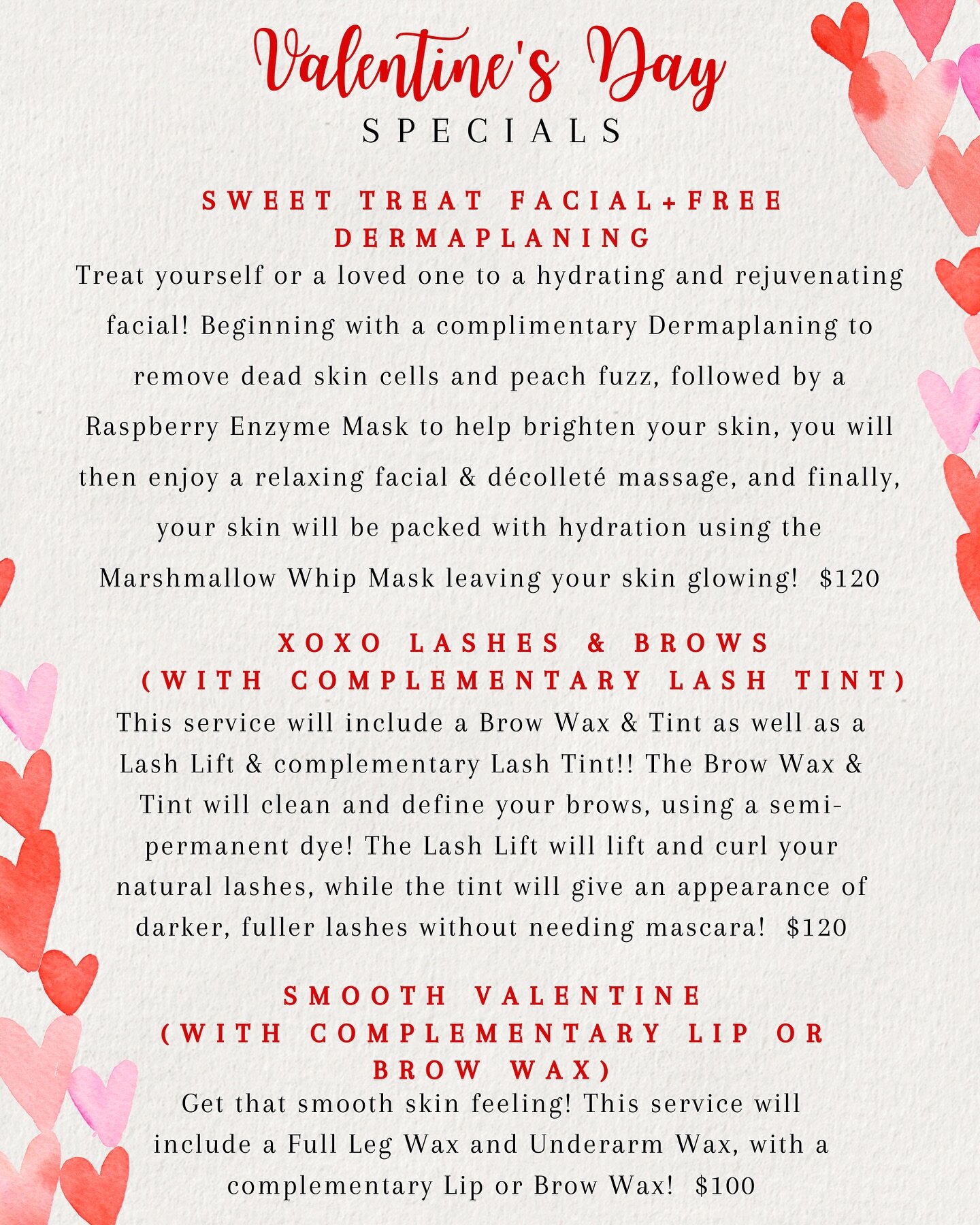 Valentine&rsquo;s Day is just a week away!😘 Whether you&rsquo;re treating yourself or spoiling someone else, these services are a perfect Valentine&rsquo;s Day gift!!💝 These amazing specials will be available THE ENTIRE MONTH OF FEBRUARY!!

You can