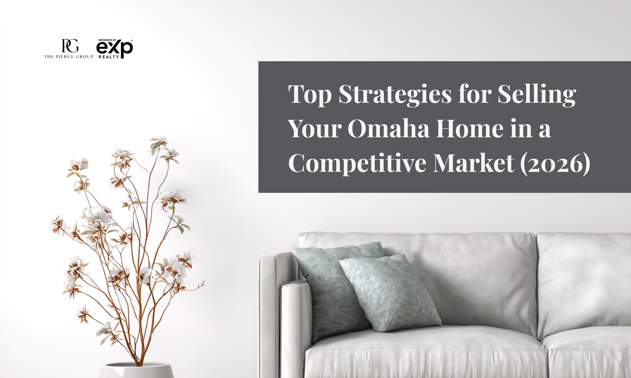Top Strategies for Selling Your Omaha Home in a Competitive Market (2026)