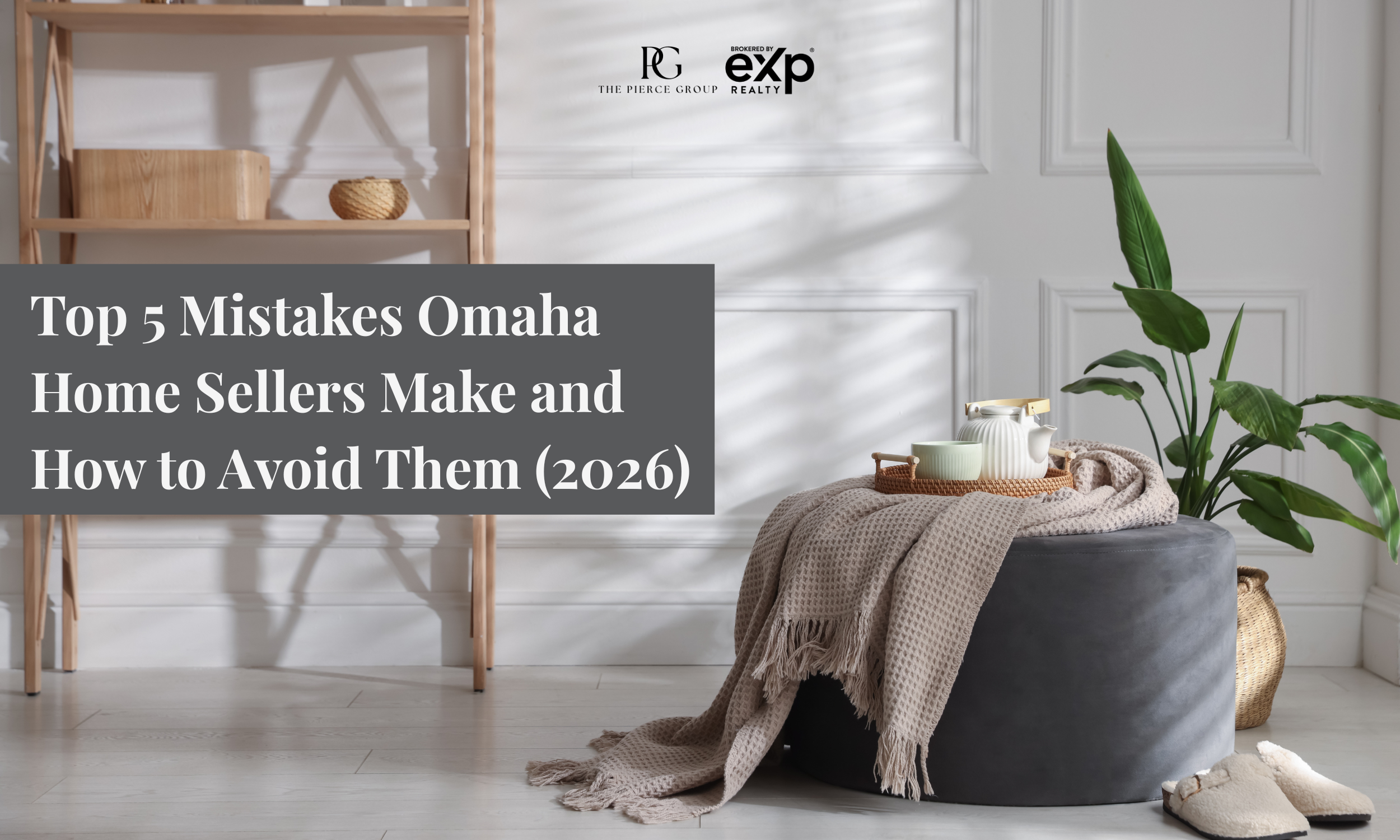 Top 5 Mistakes Omaha Home Sellers Make and How to Avoid Them (2026)