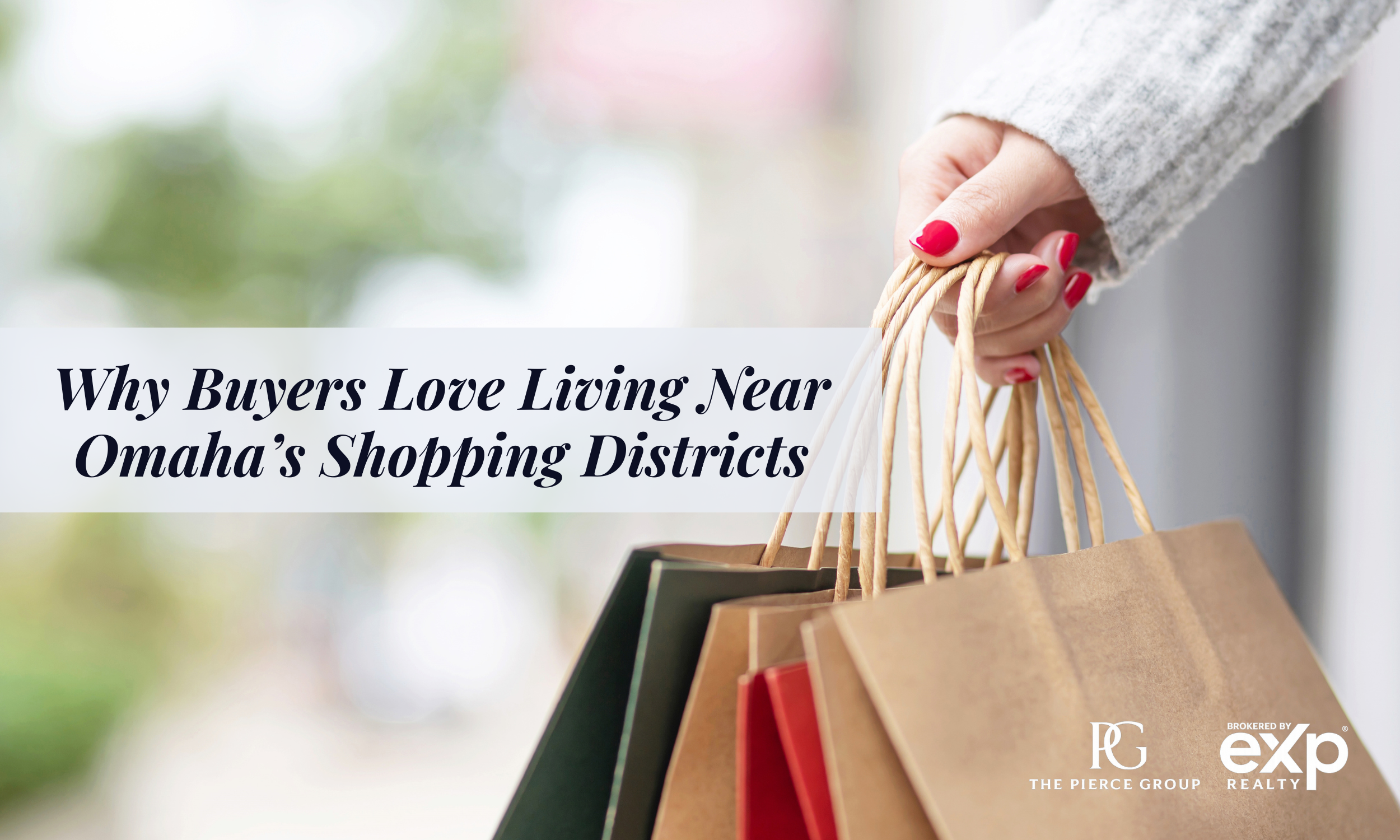 Why Buyers Love Living Near Omaha’s Shopping Districts