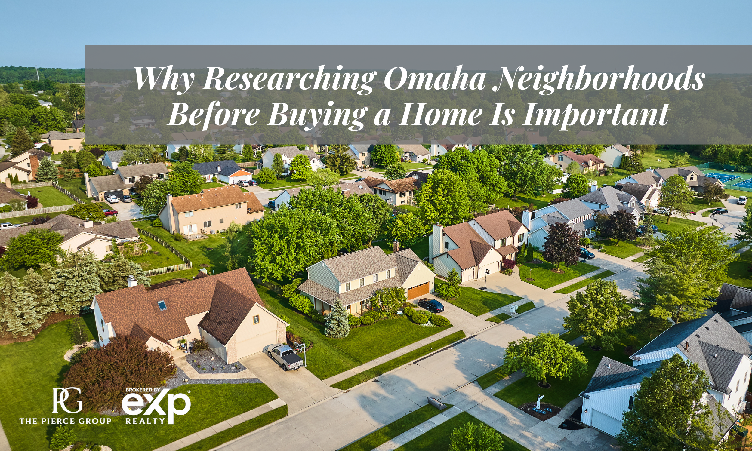 Why Researching Omaha Neighborhoods Before Buying a Home Is Important