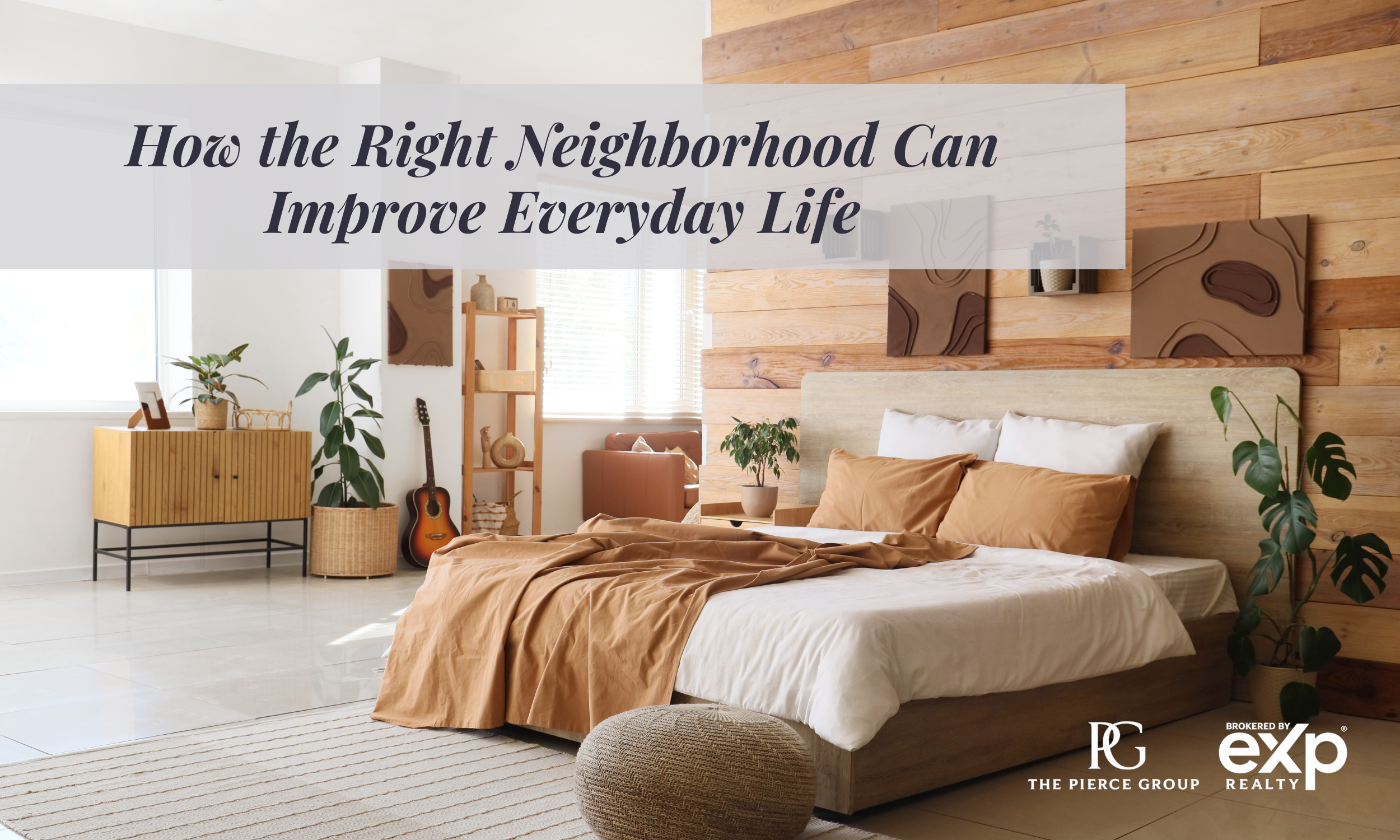 How the Right Neighborhood Can Improve Everyday Life