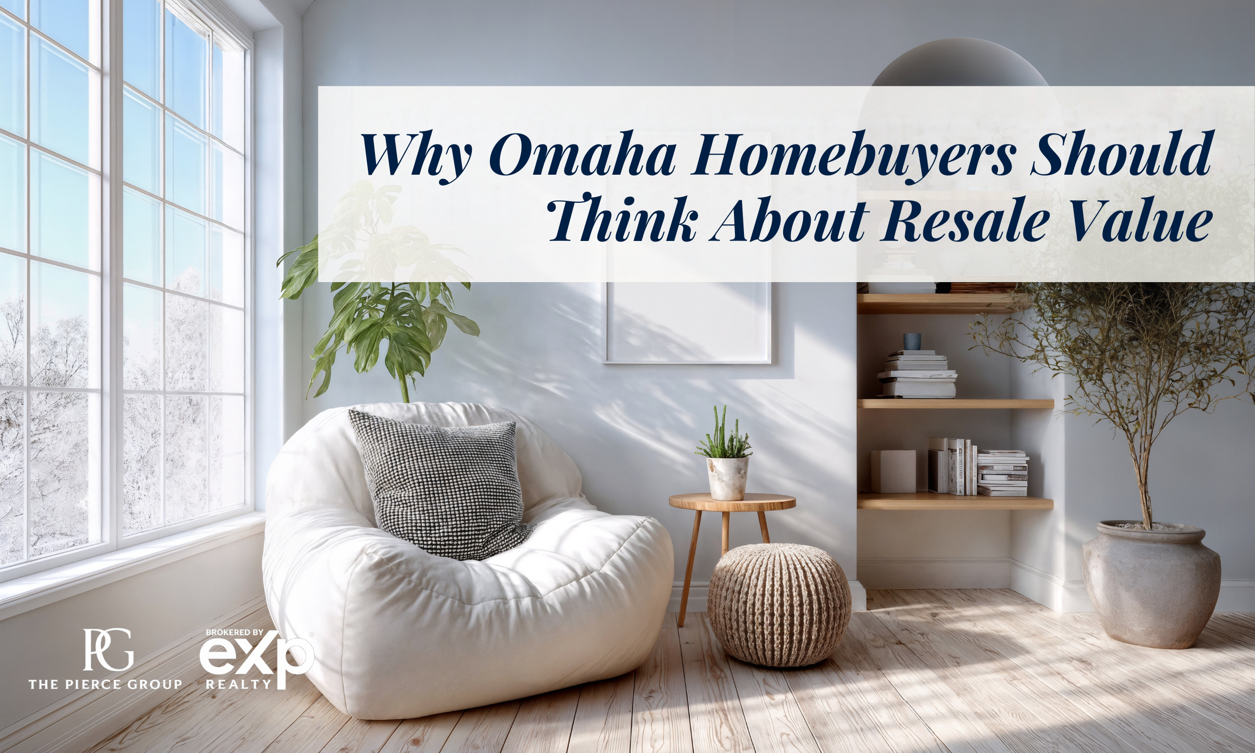 Why Omaha Homebuyers Should Think About Resale Value