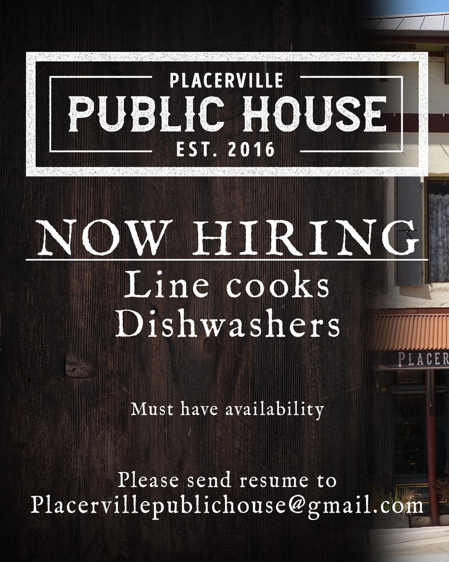 Hey Placerville, we&rsquo;re looking for experienced line cooks and entry level dishwashers. If this sounds like you or someone you know give us a shout or email your resume to placervillepublichouse@gmail.com