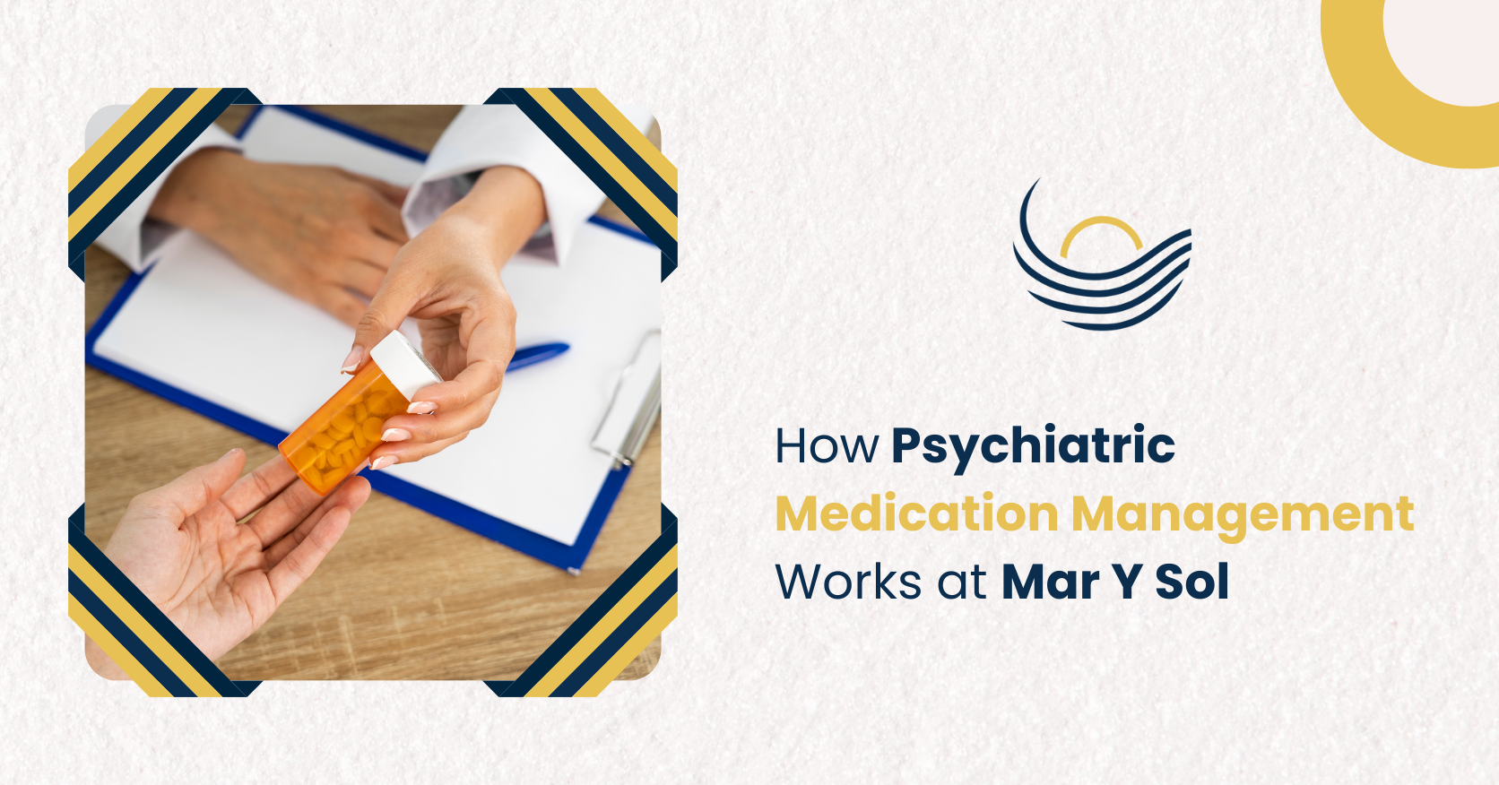 How Psychiatric Medication Management Works at Mar Y Sol