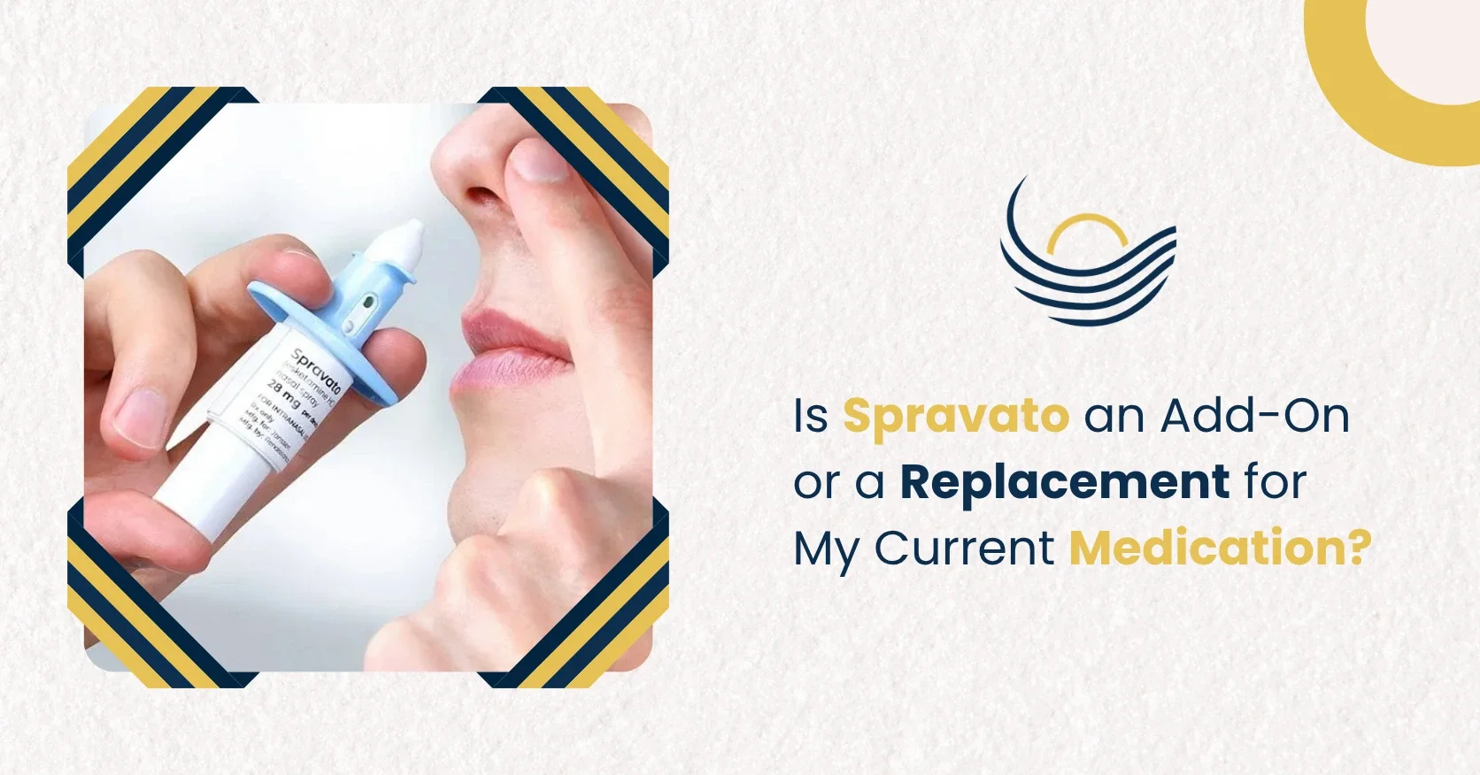 Is Spravato an Add-On or a Replacement for My Current Medication?