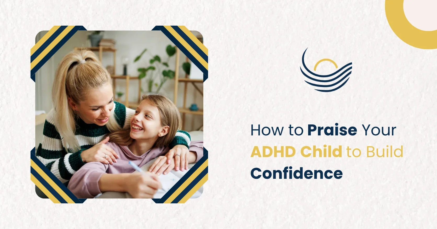How to Praise Your ADHD Child to Build Confidence?