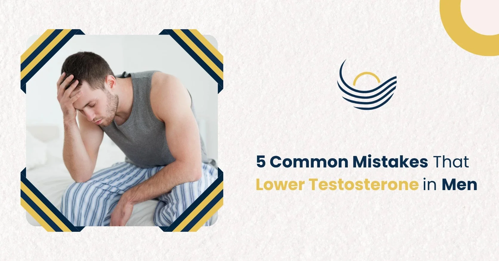 5 Common Mistakes That May Lower Testosterone in Men