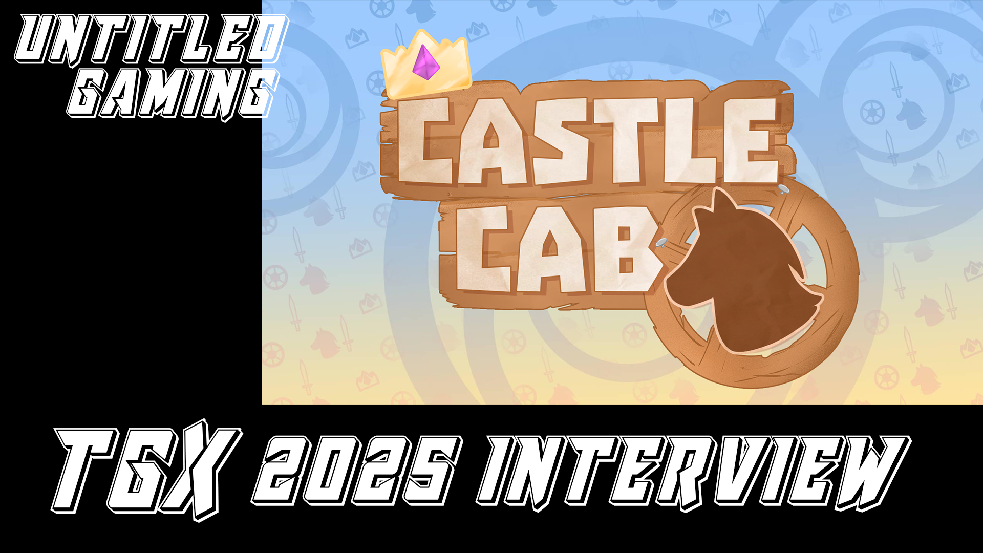 Castle Cab -TGX 2025 Untitled Gaming Interview