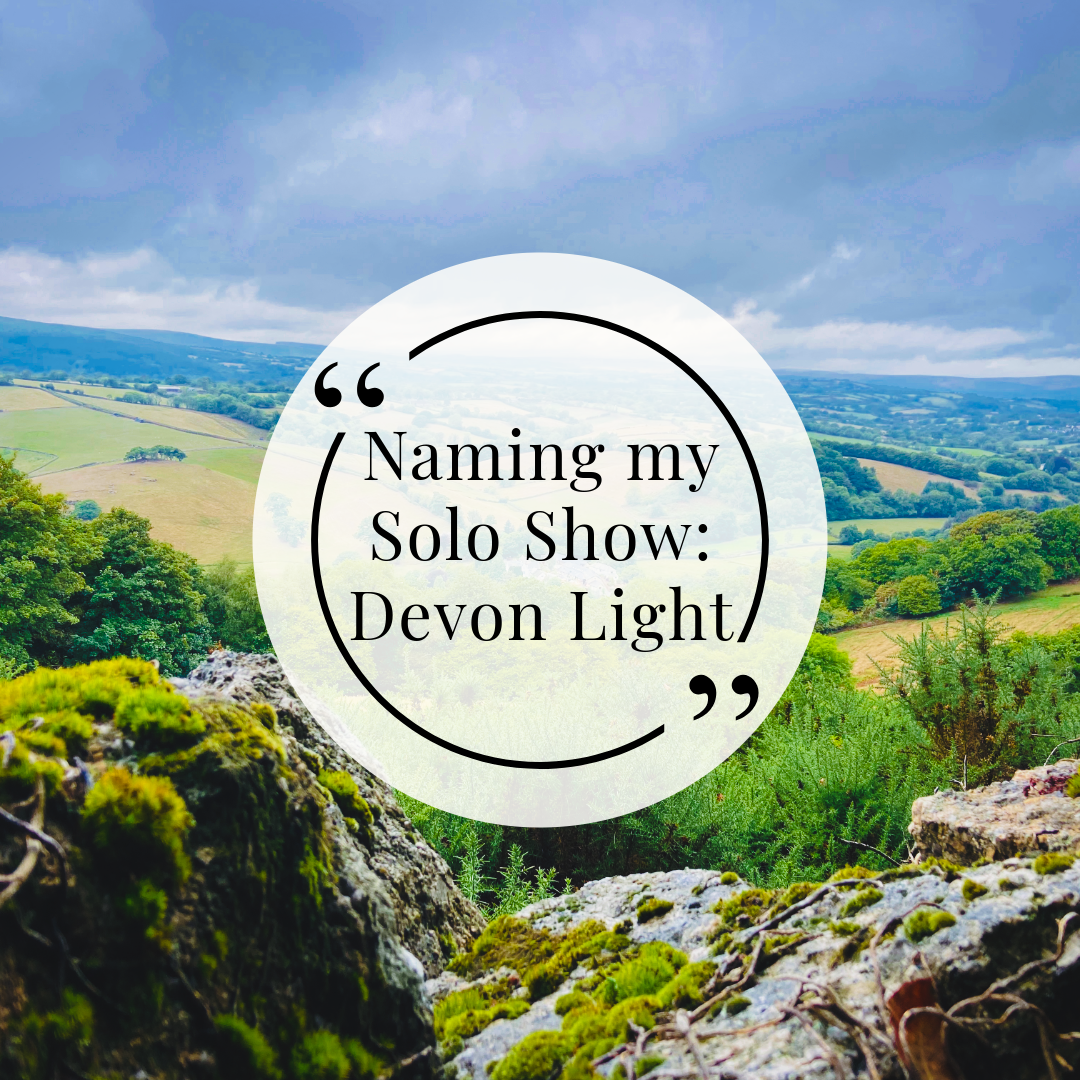 Naming My Show: Devon Light – A Search for Place
