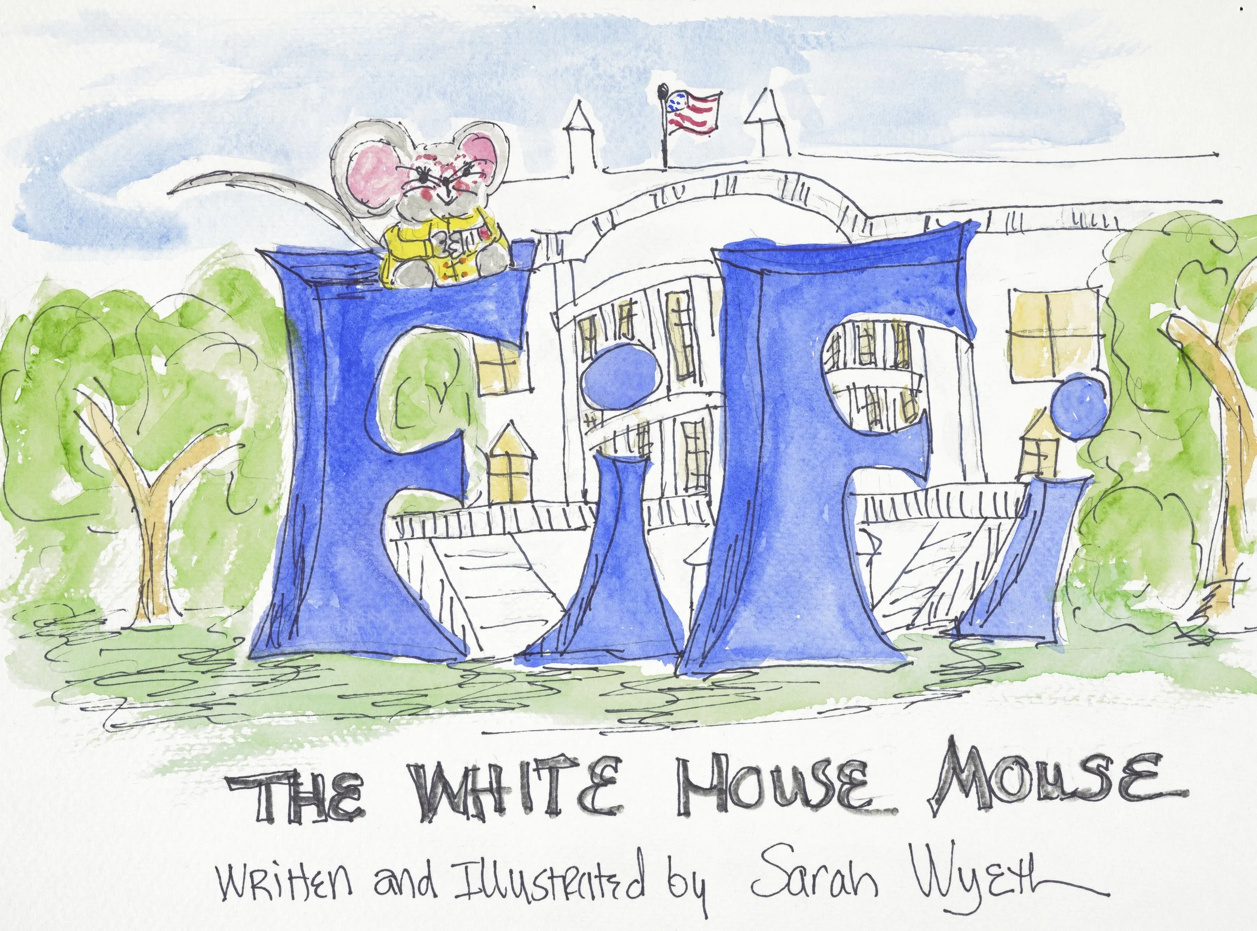 FIFI the White House Mouse — Sarah R. Wyeth