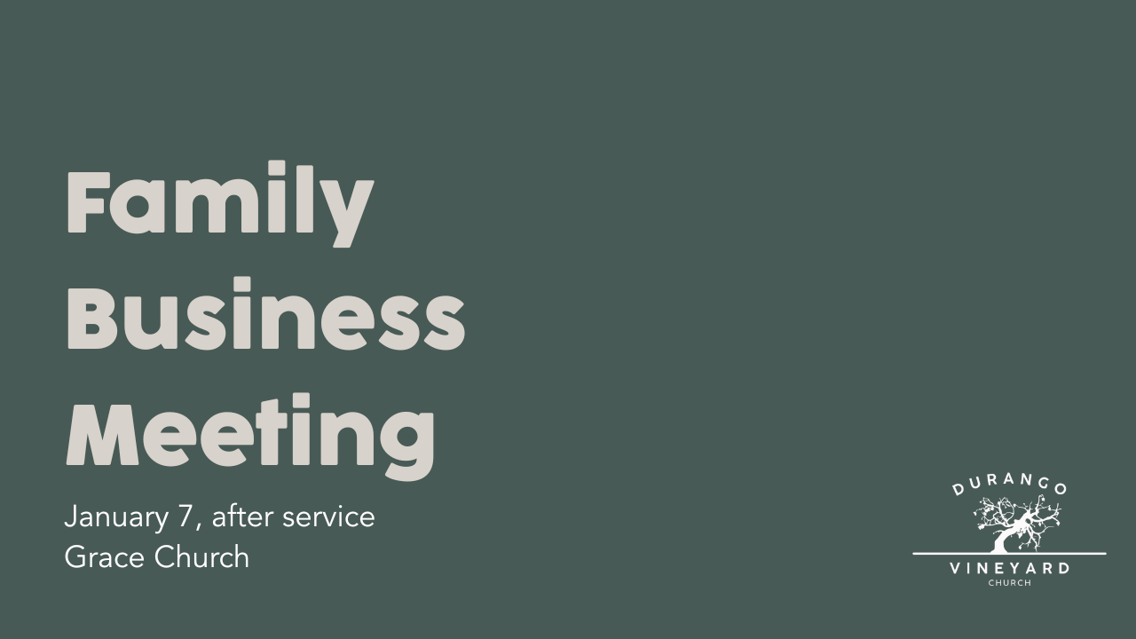 Vineyard Family Business Meeting