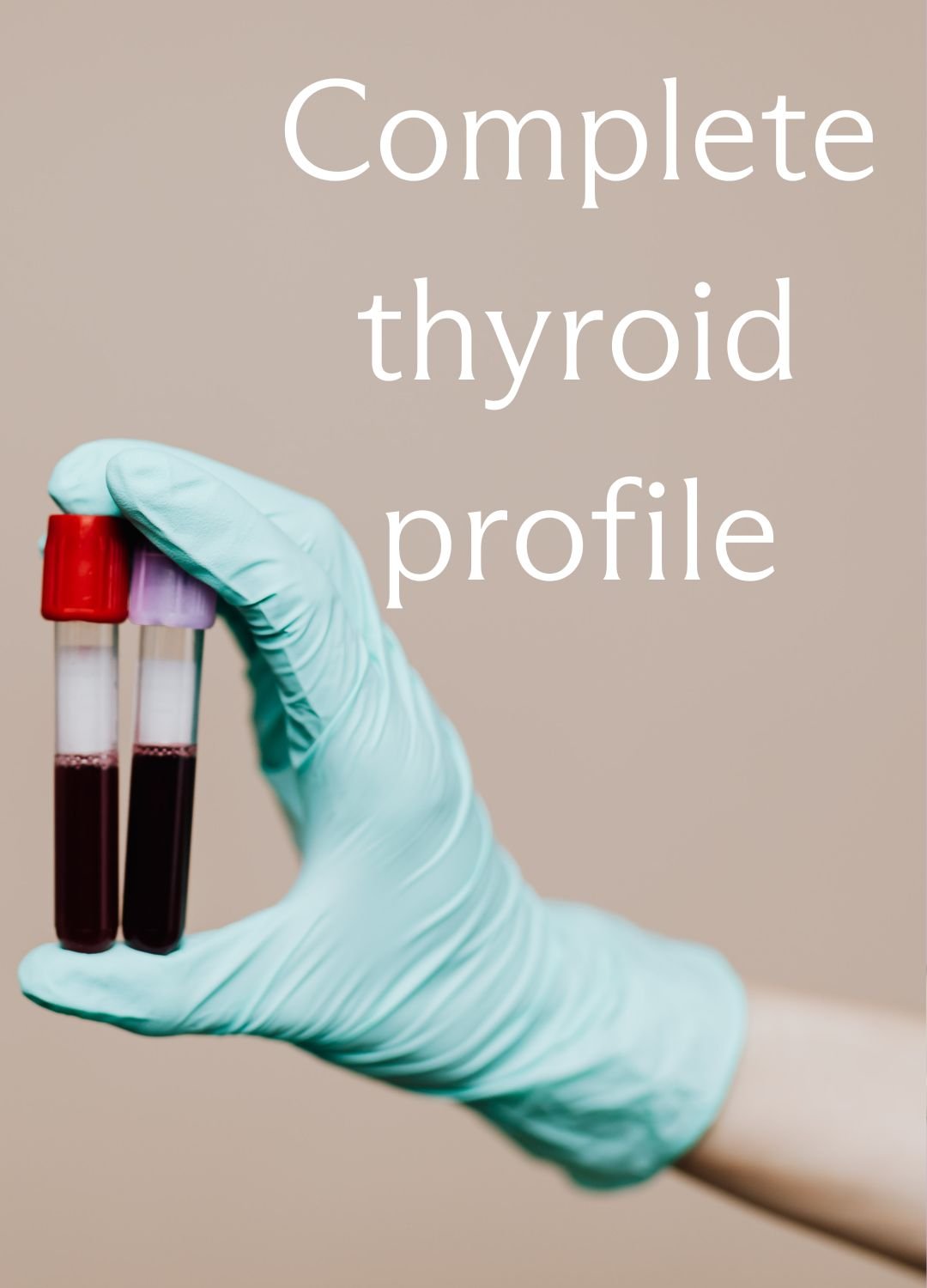 COMPLETE THYROID PROFILE