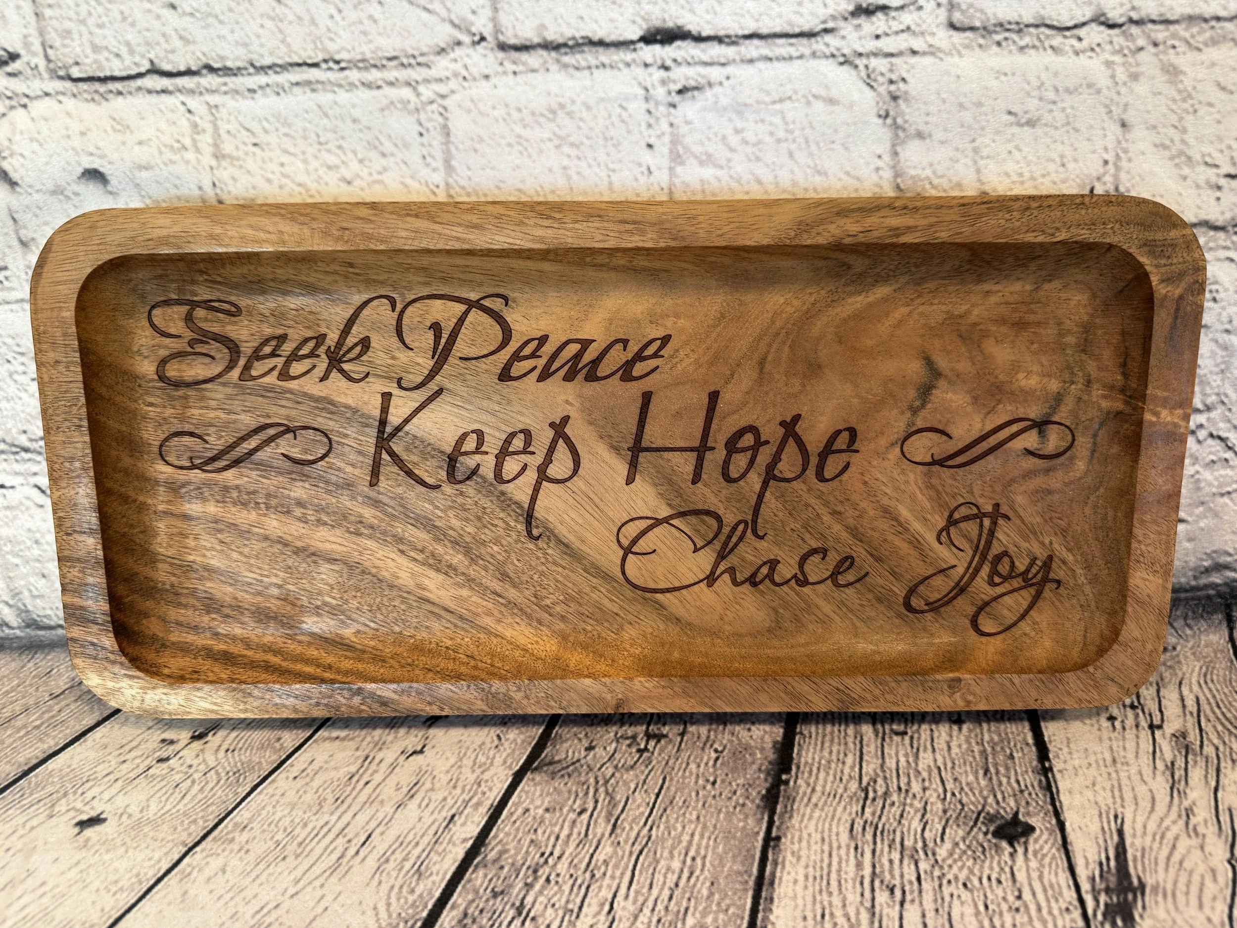 Inspirational message engraved on Acacia wood Tray