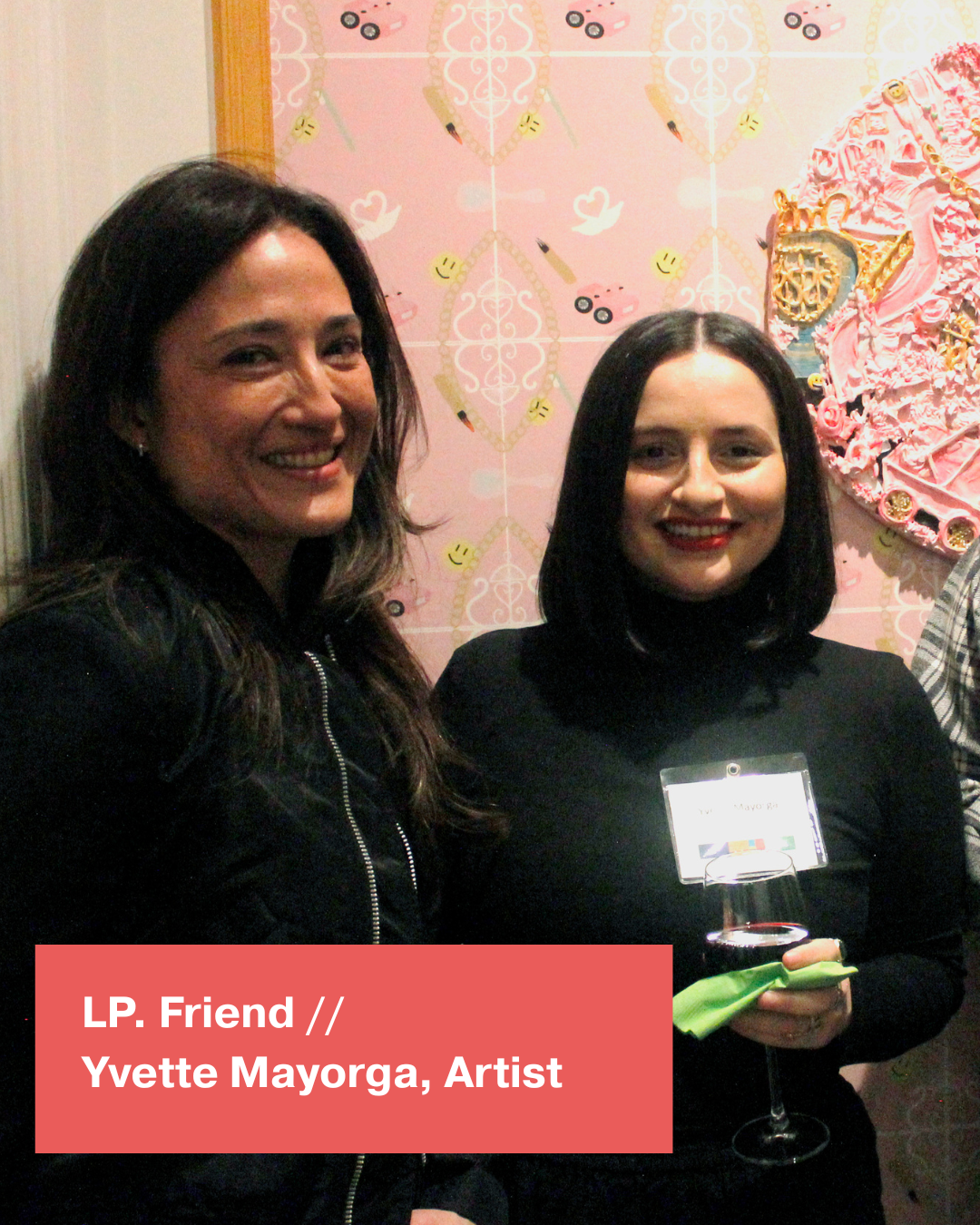 LP. Friend Feature | Yvette Mayorga