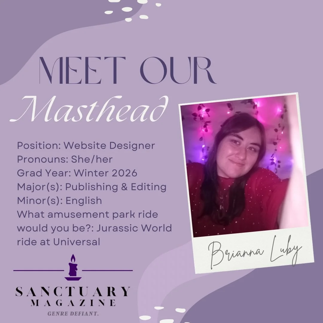 a little late, but here is our last masthead members: bri and natalie! stay tuned to hear news about our 20th edition of sanctuary magazine!🕯️