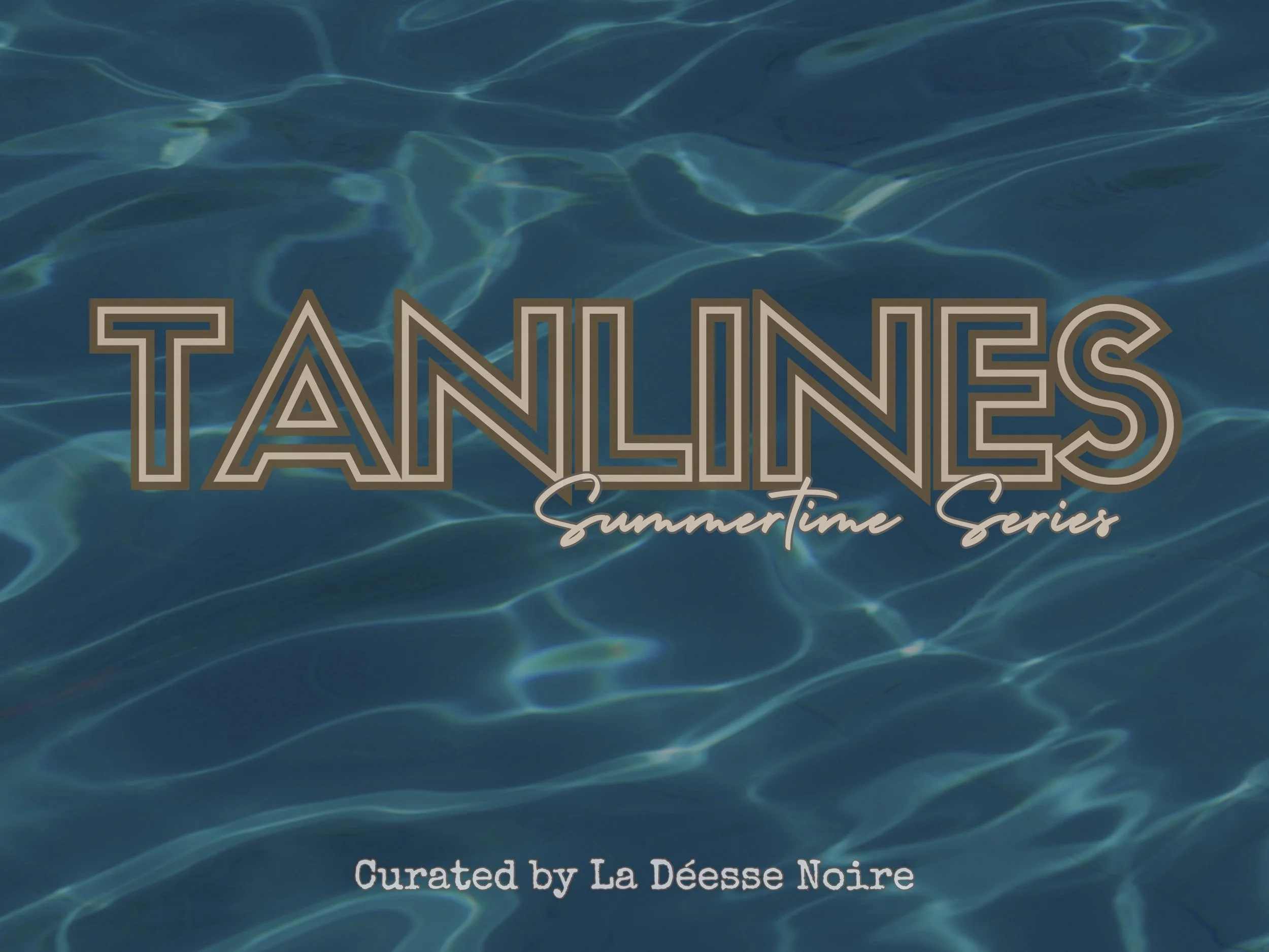 TANLINES Summertime Series 2026 copy (2) (dragged).jpg