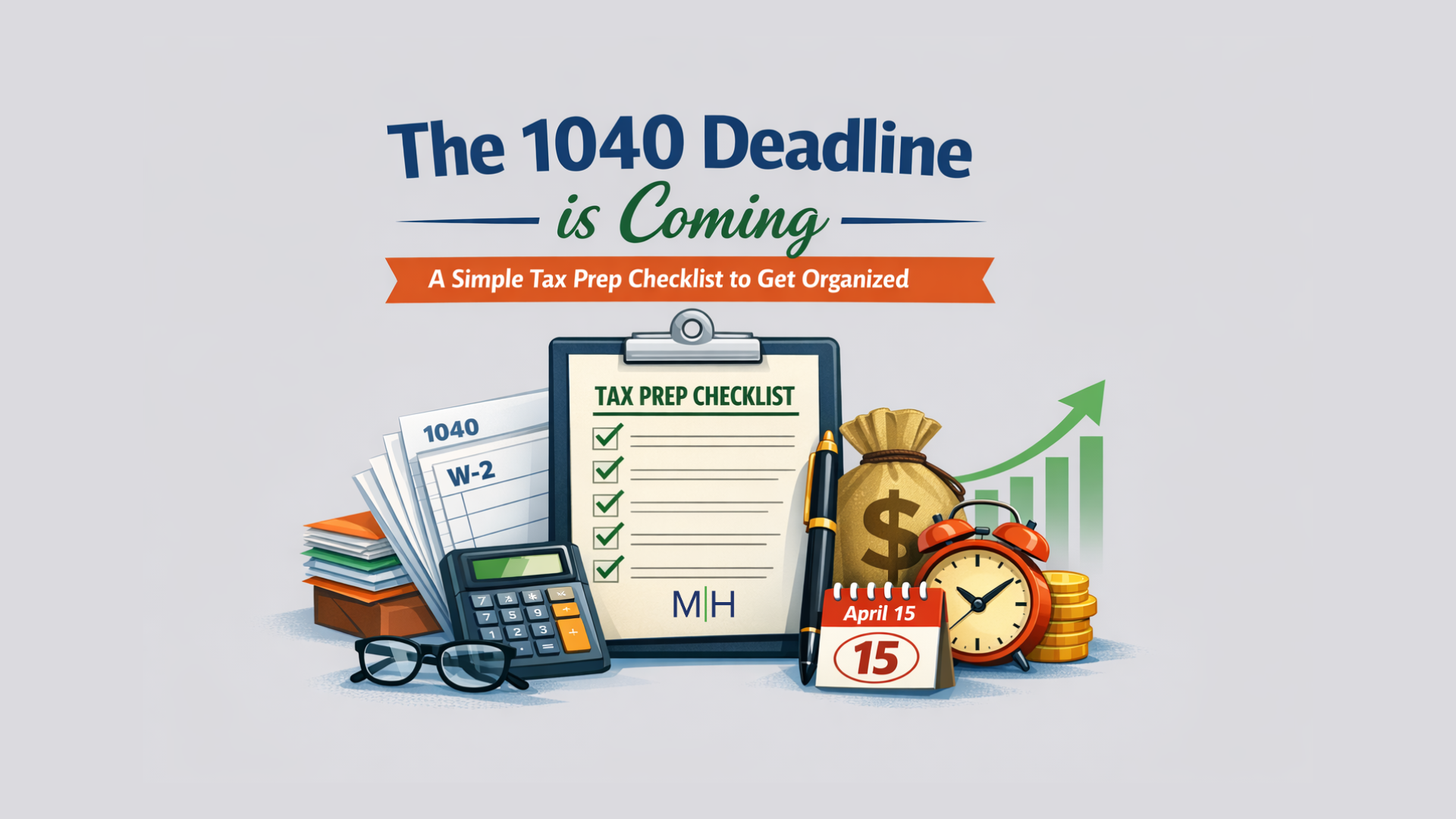 The 1040 Deadline Is Coming: How to Prepare for a Smooth Tax Filing