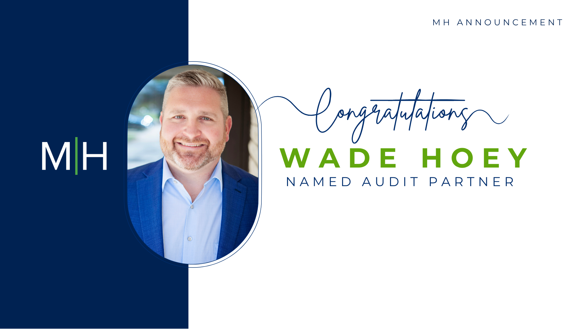 Growing Leadership at MH: Wade Hoey Named Audit Partner